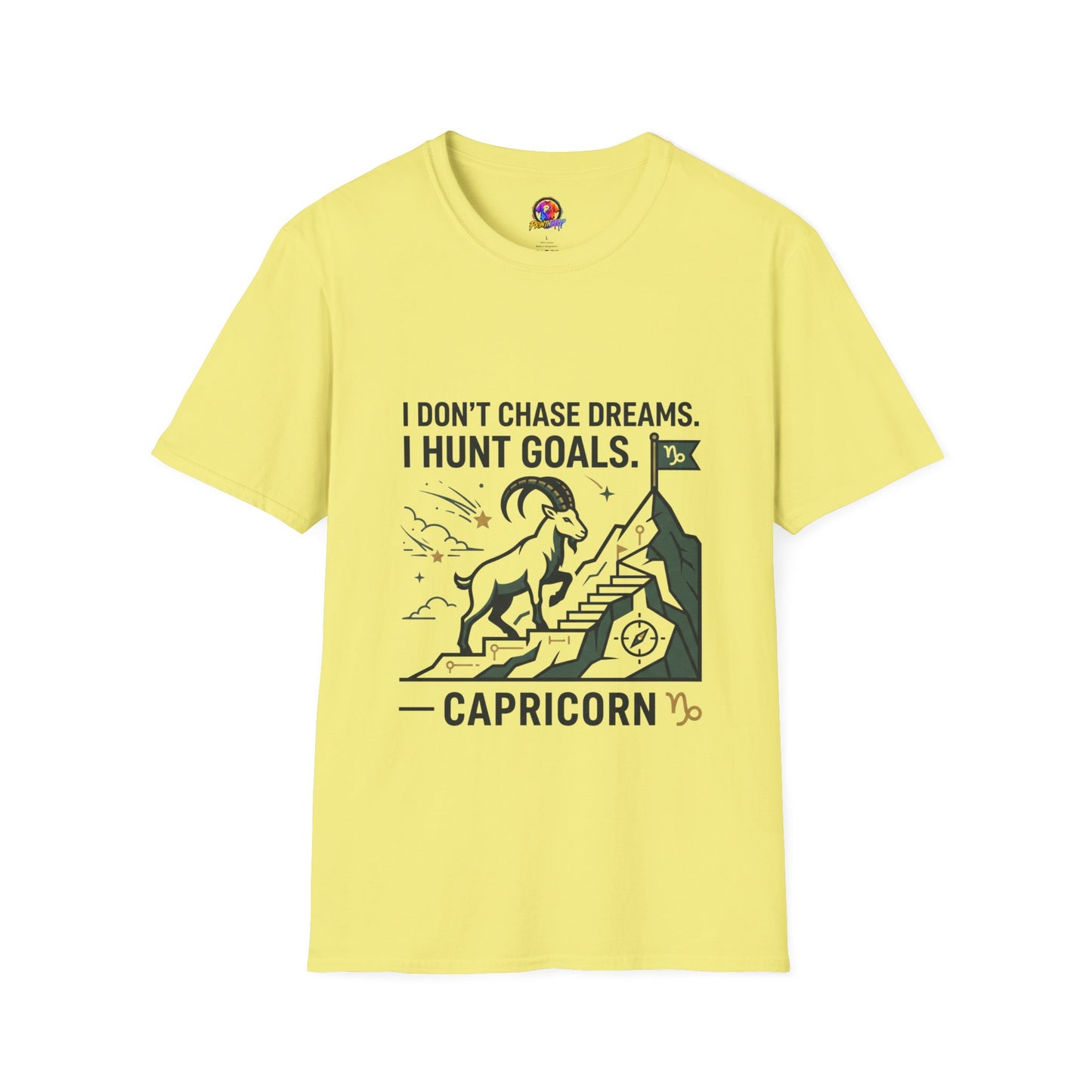 Capricorn T‑Shirt — I Don’t Chase Dreams, I Hunt Goals