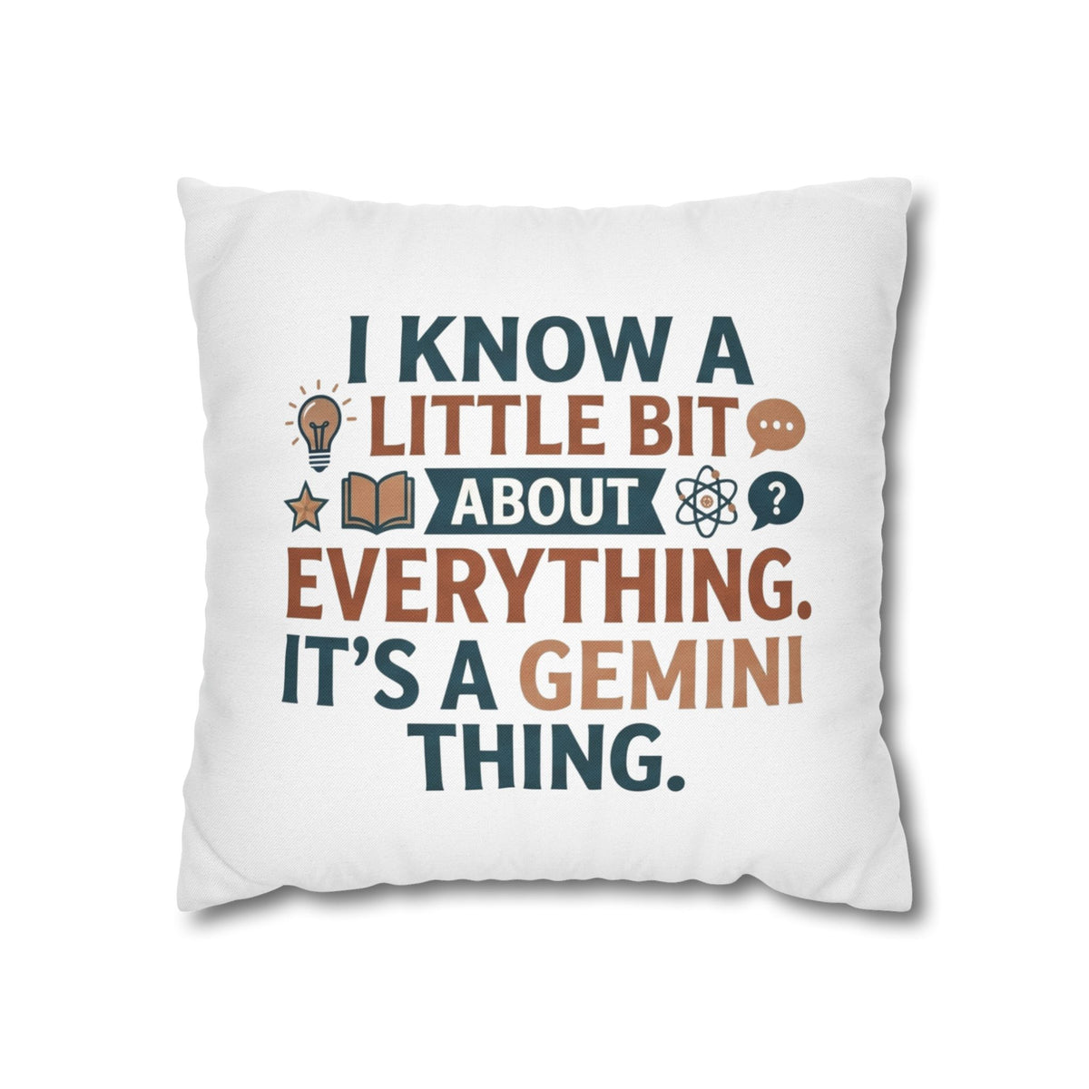 Gemini Astrology Pillow pillowcase— "I Know A Little Bit About Everything" Decorative Throw Pillow
