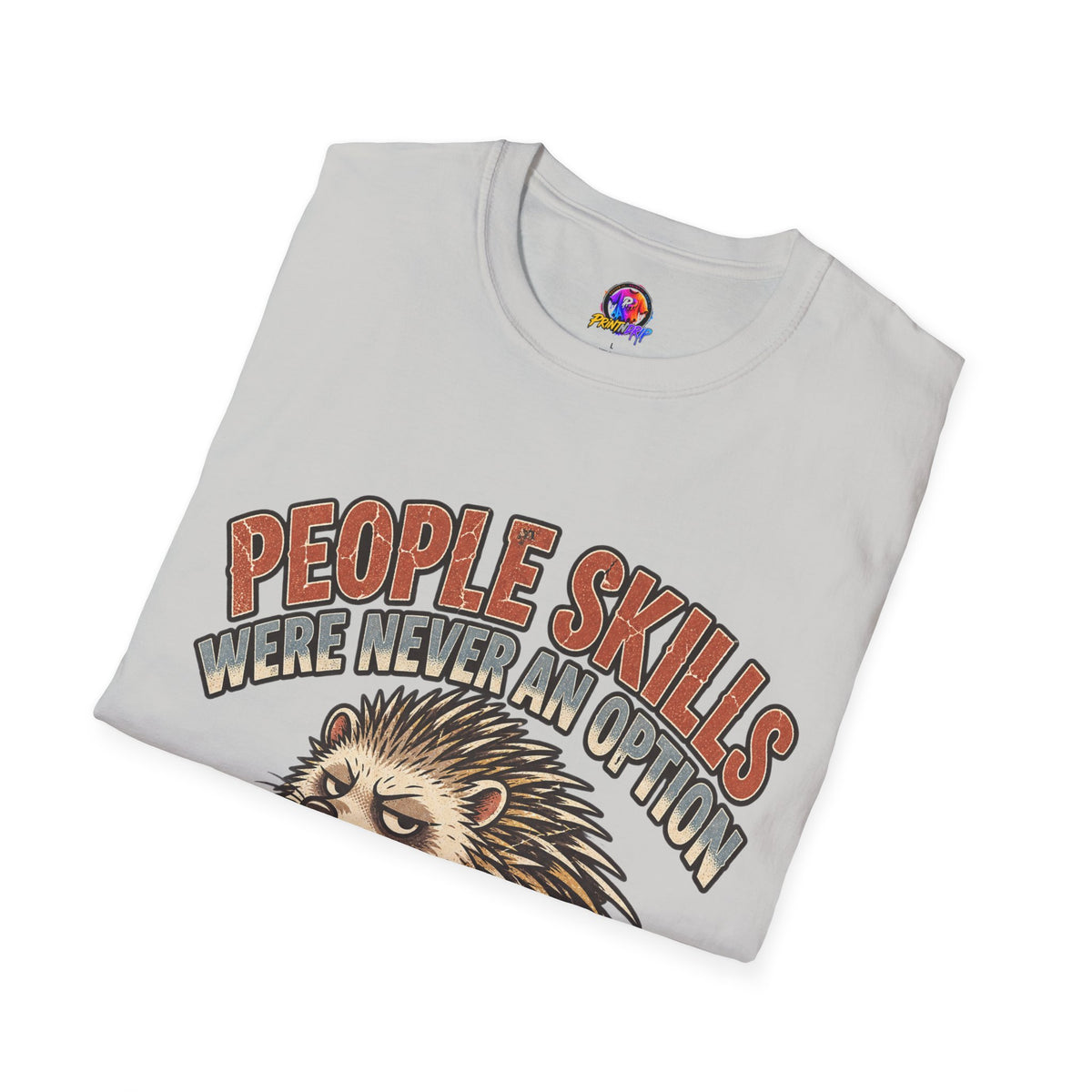 People Skills Were Never An Option T-Shirt — Funny Introvert Porcupine Graphic Tee
