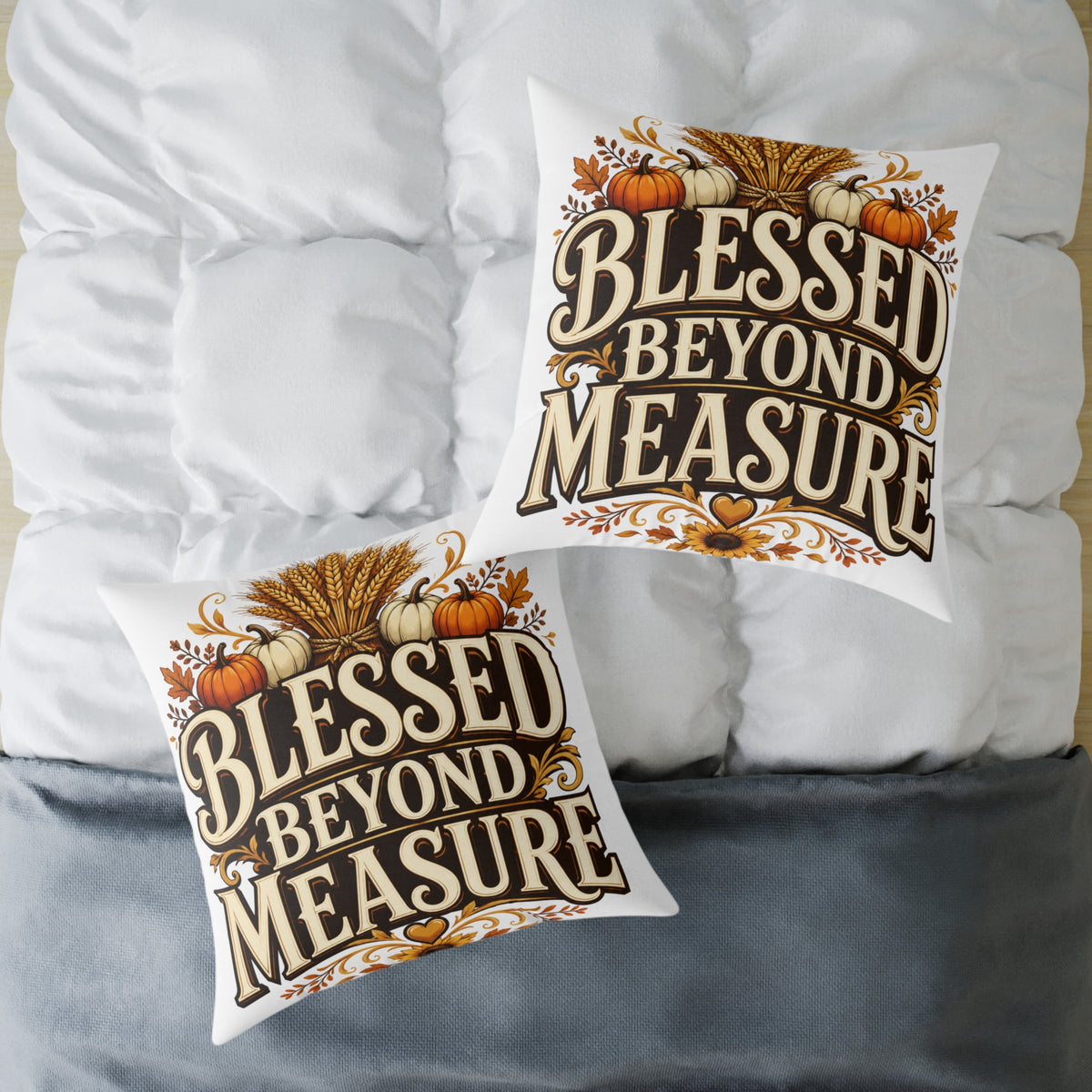 Thanksgiving Blessed Beyond Measure Square Poly Canvas Pillow