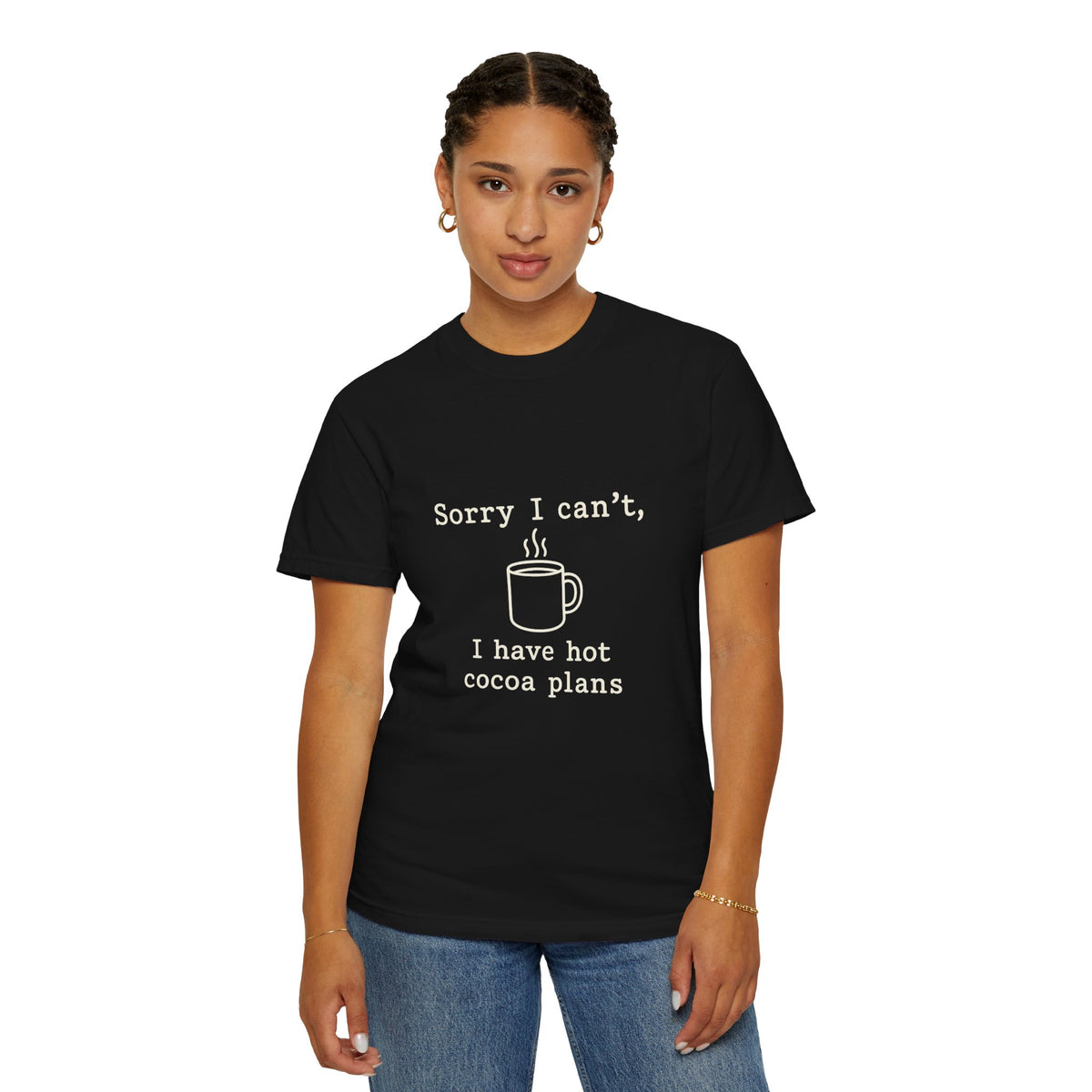 Hot Cocoa Plans T-Shirt — "Sorry I Can’t, I Have Hot Cocoa Plans" Cozy Graphic Tee - Trending Now - October 2026