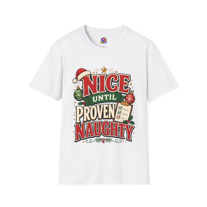 Christmas T-Shirt — "Nice Until Proven Naughty" Holiday Tee