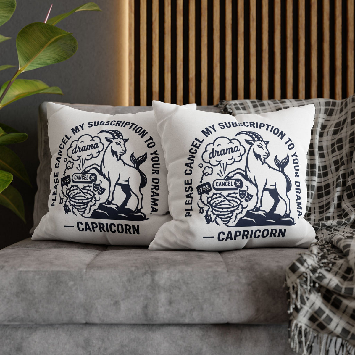 Capricorn Pillowcase — “Please Cancel My Subscription to Your Drama” Zodiac Decorative Pillow