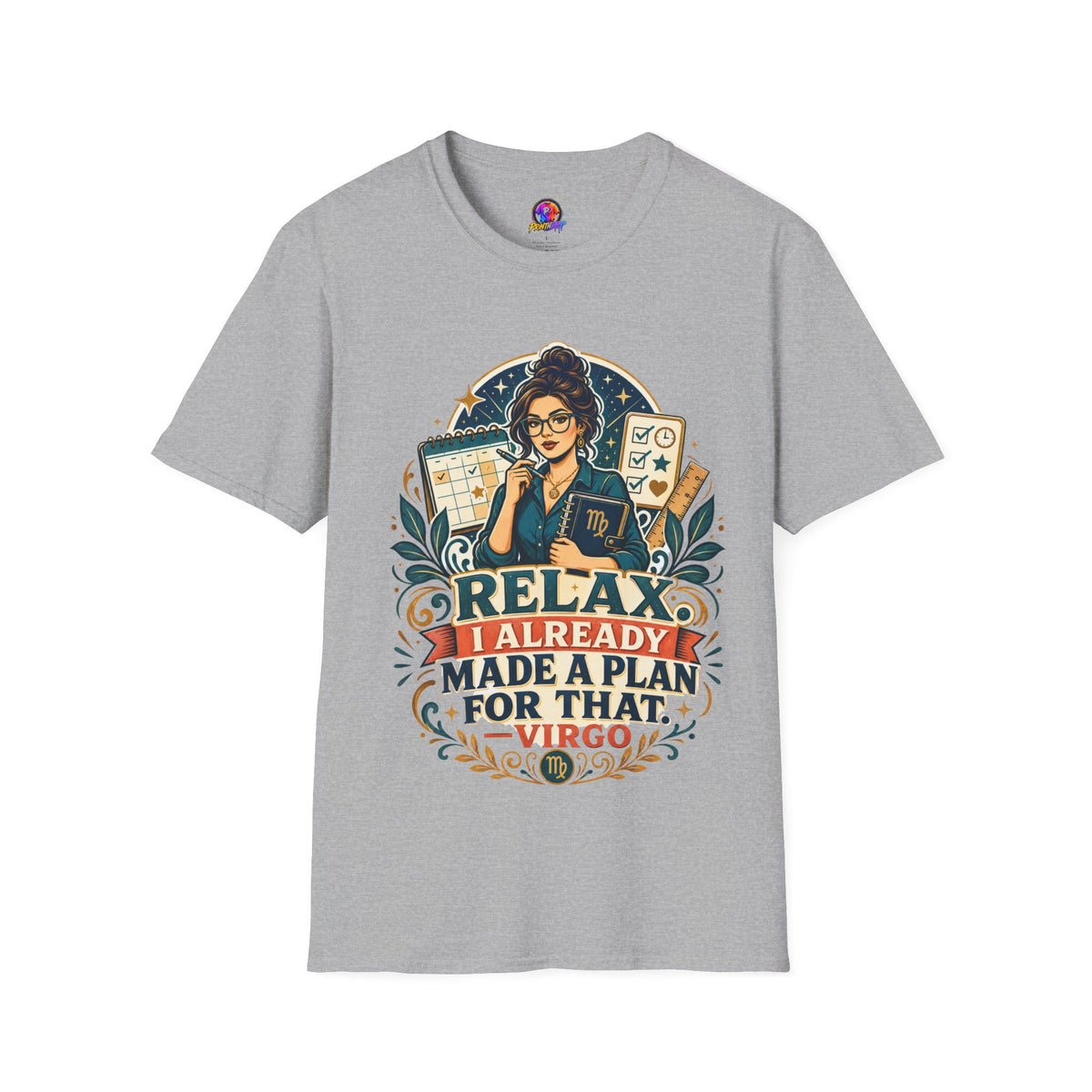 Virgo Planner T-Shirt — “Relax I Already Made A Plan For That” Astrological Tee