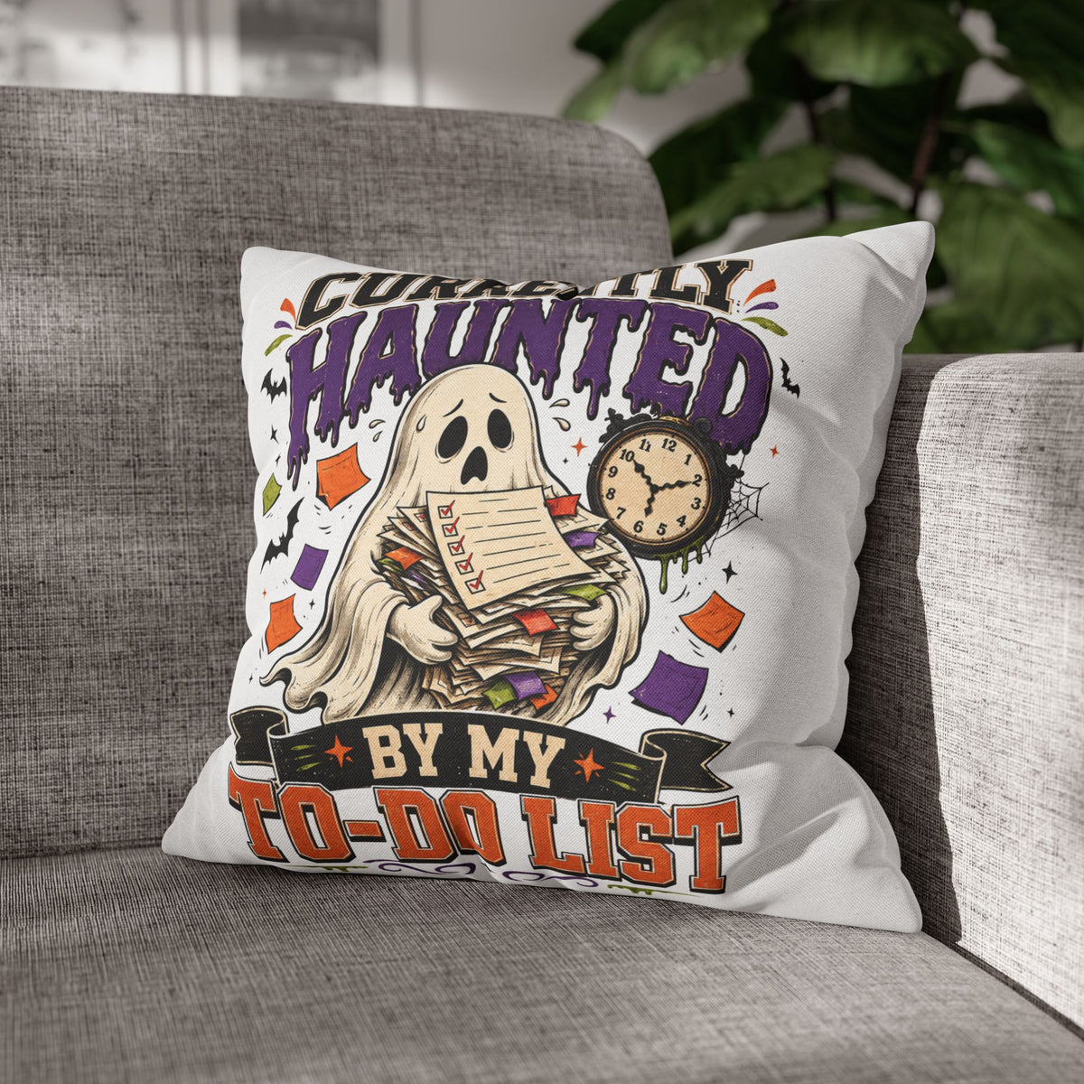 Halloween Ghost Pillowcase  — “Currently Haunted by My To-Do List” Decorative Throw Pillowcase