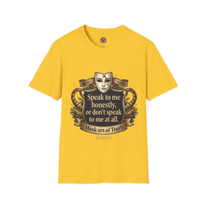Speak to Me Mask T‑Shirt — 'Speak to me honestly...' Zodiac Scorpio Graphic Tee