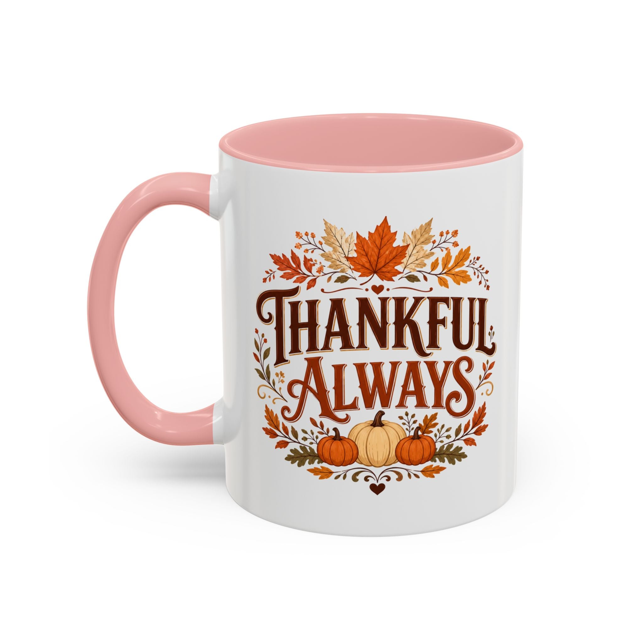 Thanksgiving Mug Thankful Always Accent Coffee Mug — Fall Pumpkin & Leaves Thanksgiving Gift