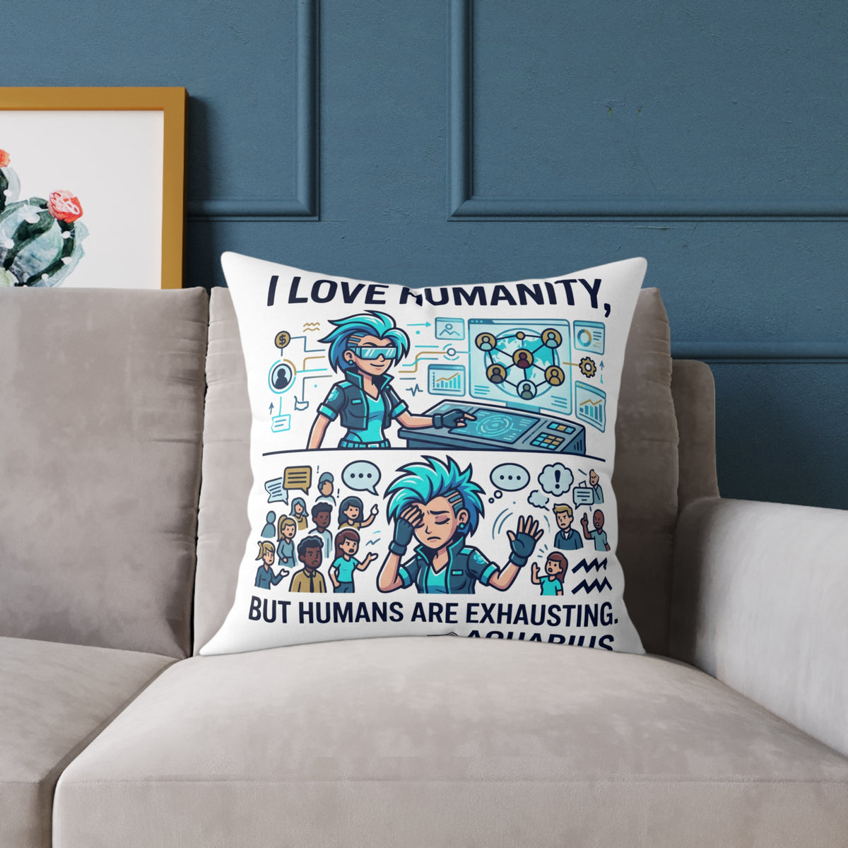 Aquarius Zodiac I love Humanity But Humans Are Exhausting Square Poly Canvas Pillow