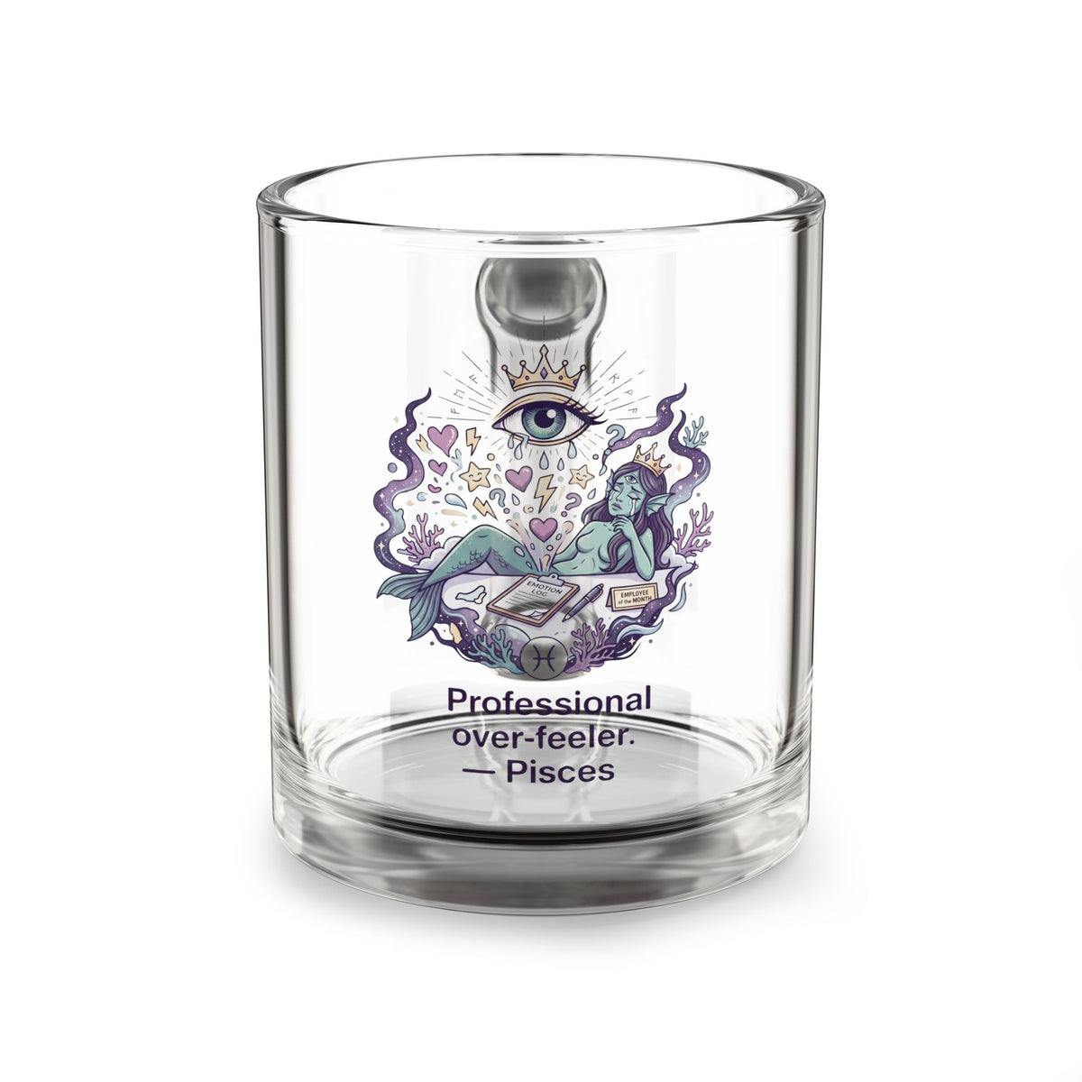 Pisces Glass Mug — “Professional Over-Feeler” Zodiac Coffee Cup