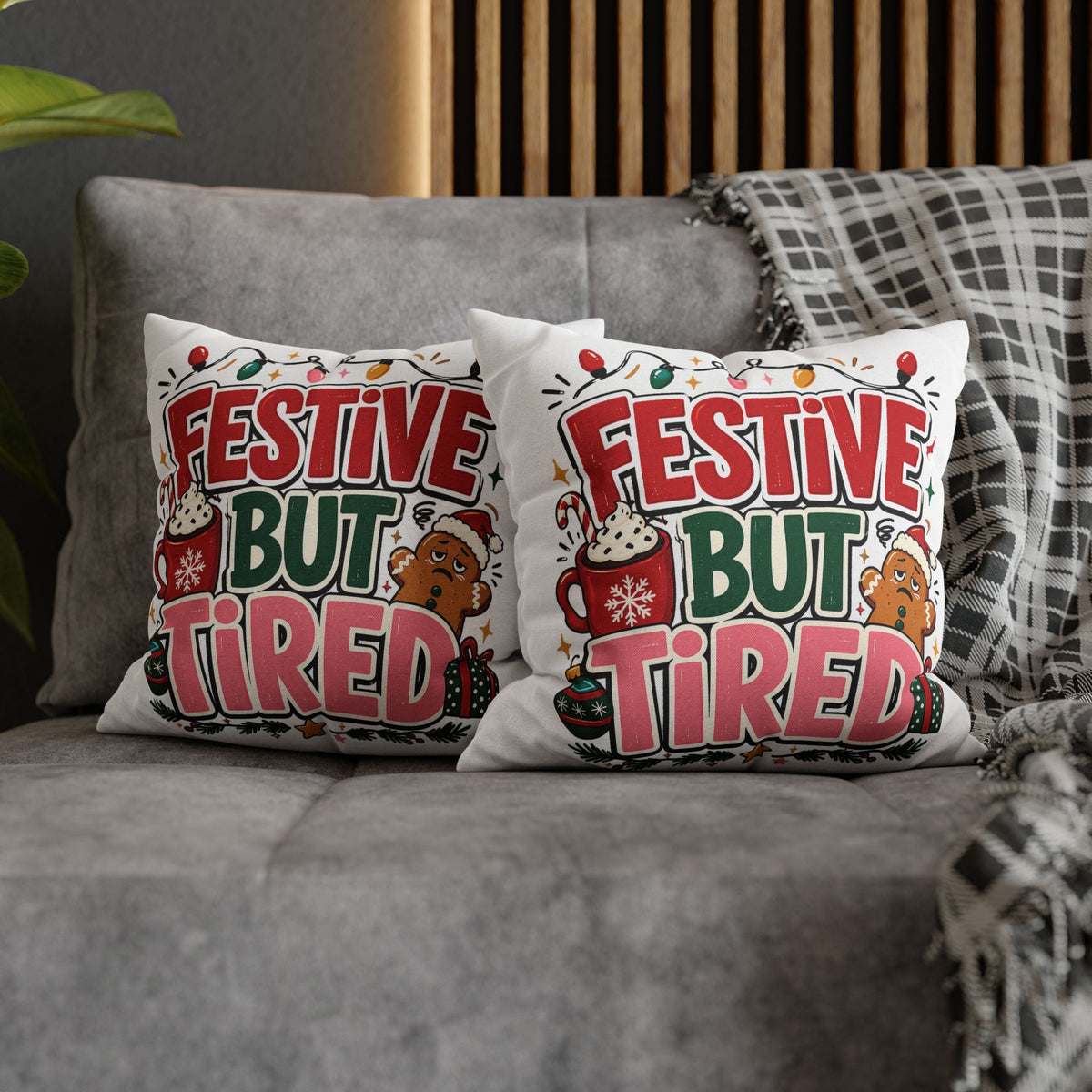 Festive But Tired Holiday Pillowcase Modern Day Christmas