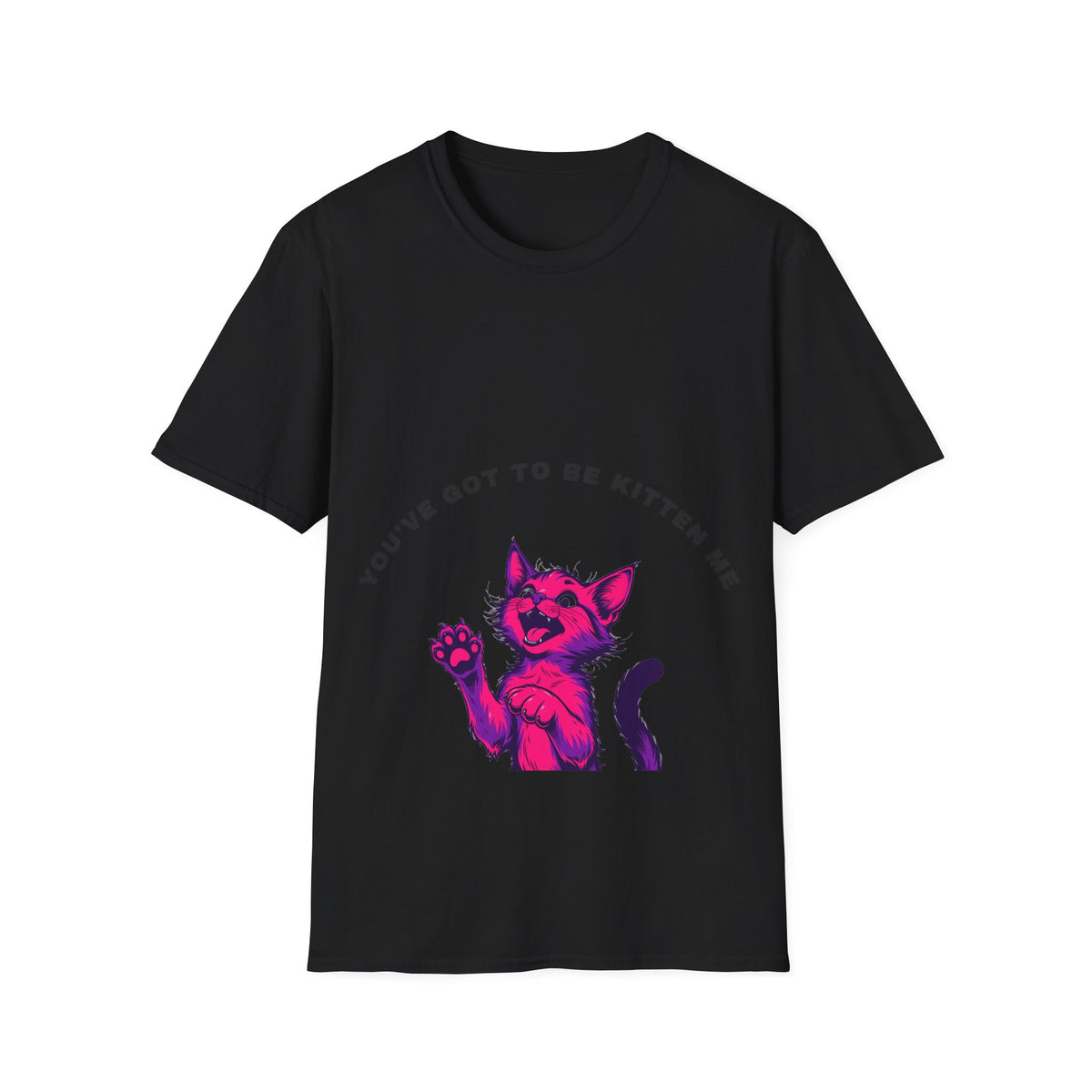Youve Got To Be Kitten Me Pink Purple Cat Pun White Graphic Tee - Trending Now - September 2026