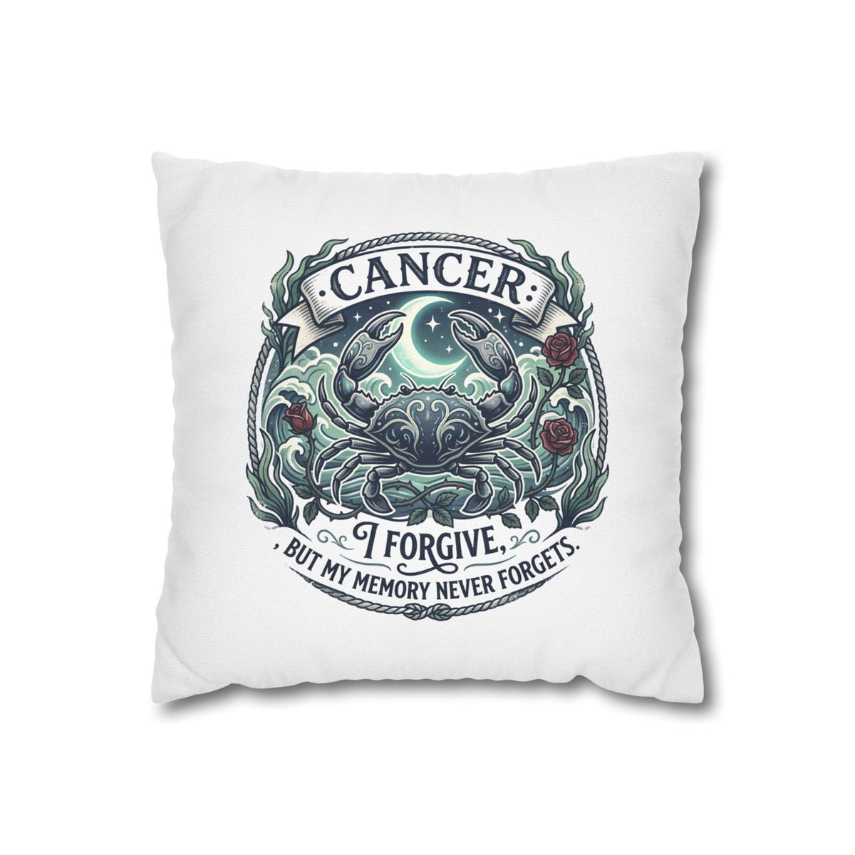 Cancer Zodiac Pillowcase — 'I Forgive, But My Memory Never Forgets' Decorative Throw Pillow