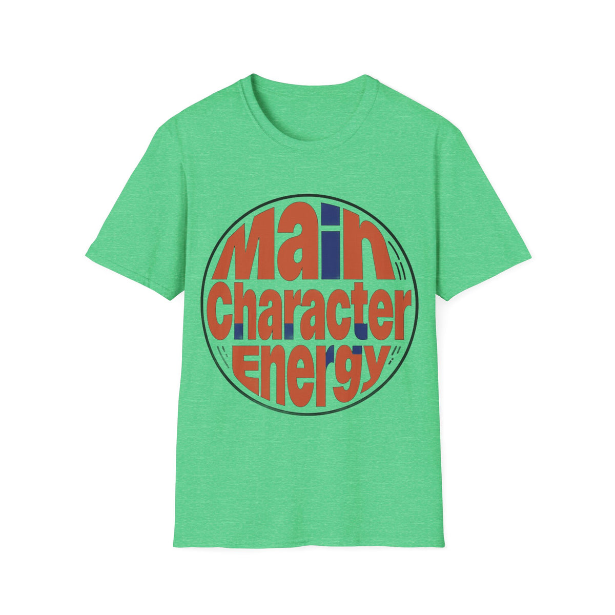 Main Character Energy T-Shirt - Trending Now - August 2026