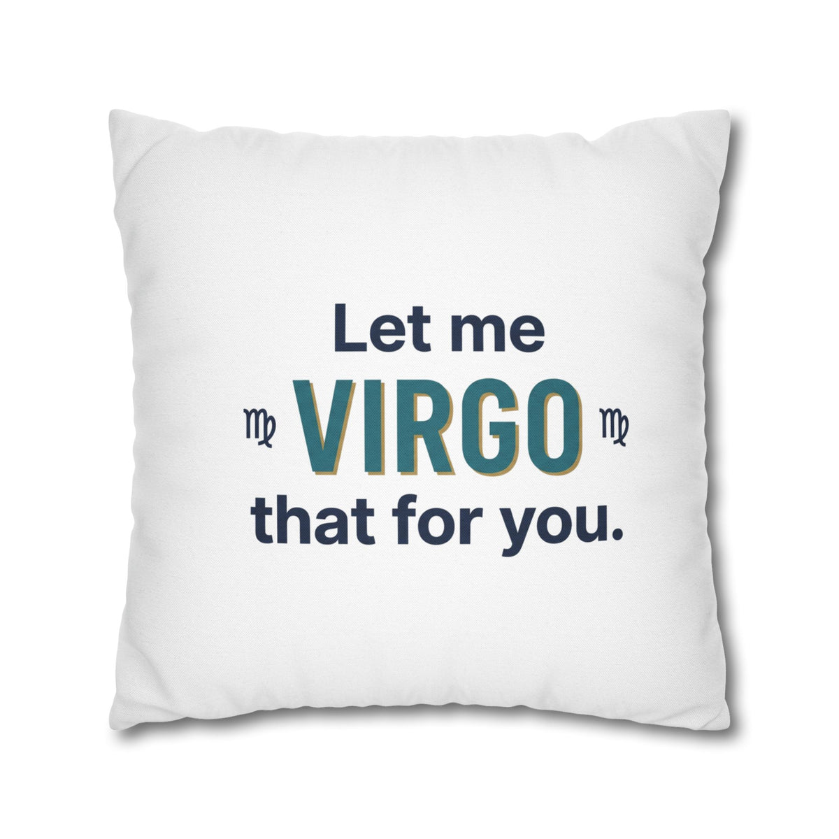Virgo Pillowcase – "Let Me Virgo That For You" Zodiac Decorative Cushion Cover