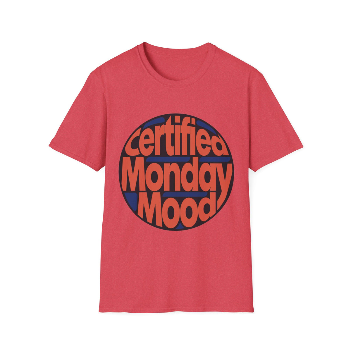 Certified Monday Mood T-Shirt - Trending Now - August 2026