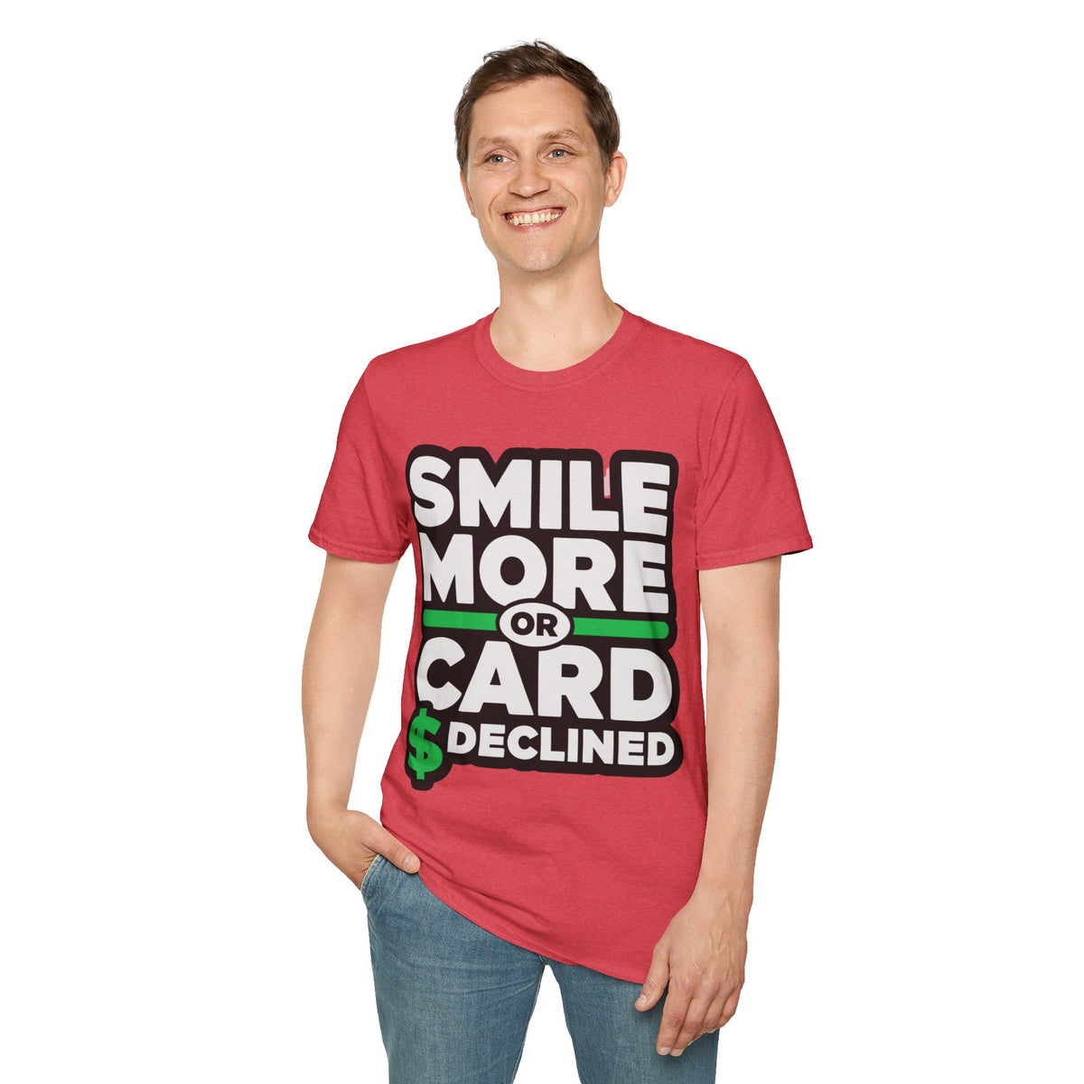 Smile More T-Shirt — “Smile More or Card Declined” Graphic Tee - Trending Now - September 2026