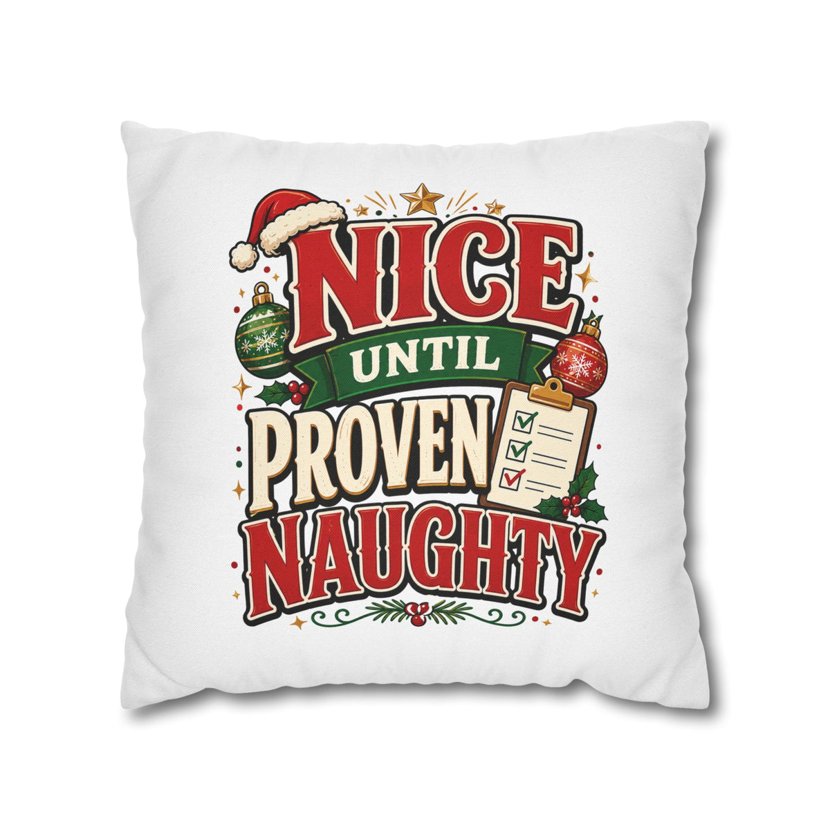 Christmas Pillowcase- "Nice Until Proven Naughty" Holiday Decorative Pillowcase