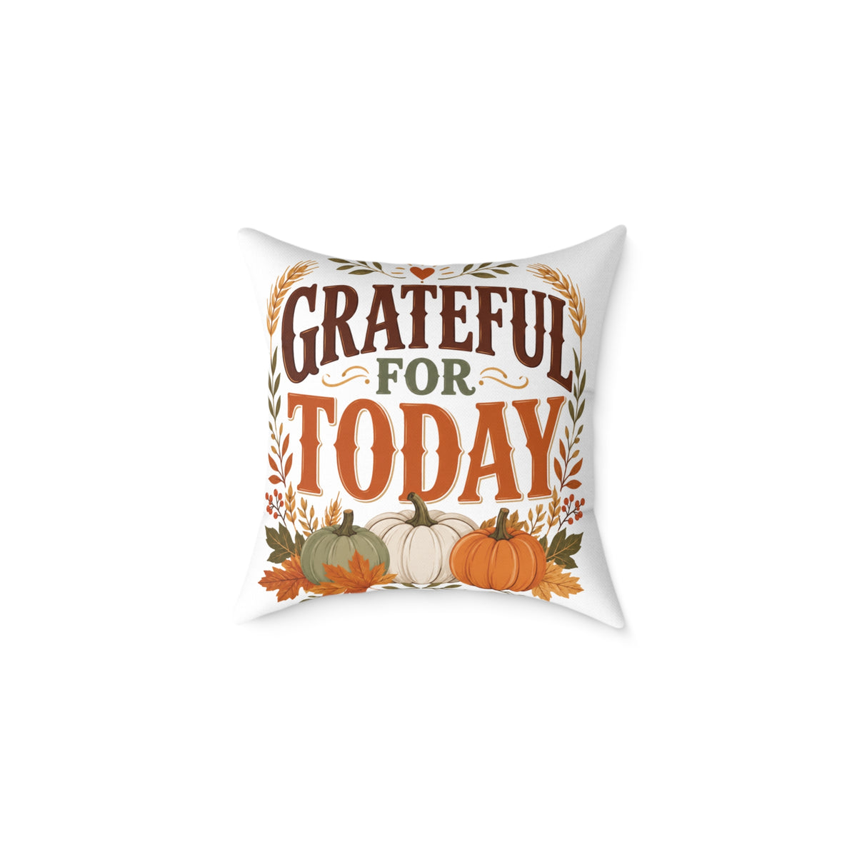 Thanksgiving Grateful For Today Fall Decorative Pillow — Thanksgiving Pumpkin Accent