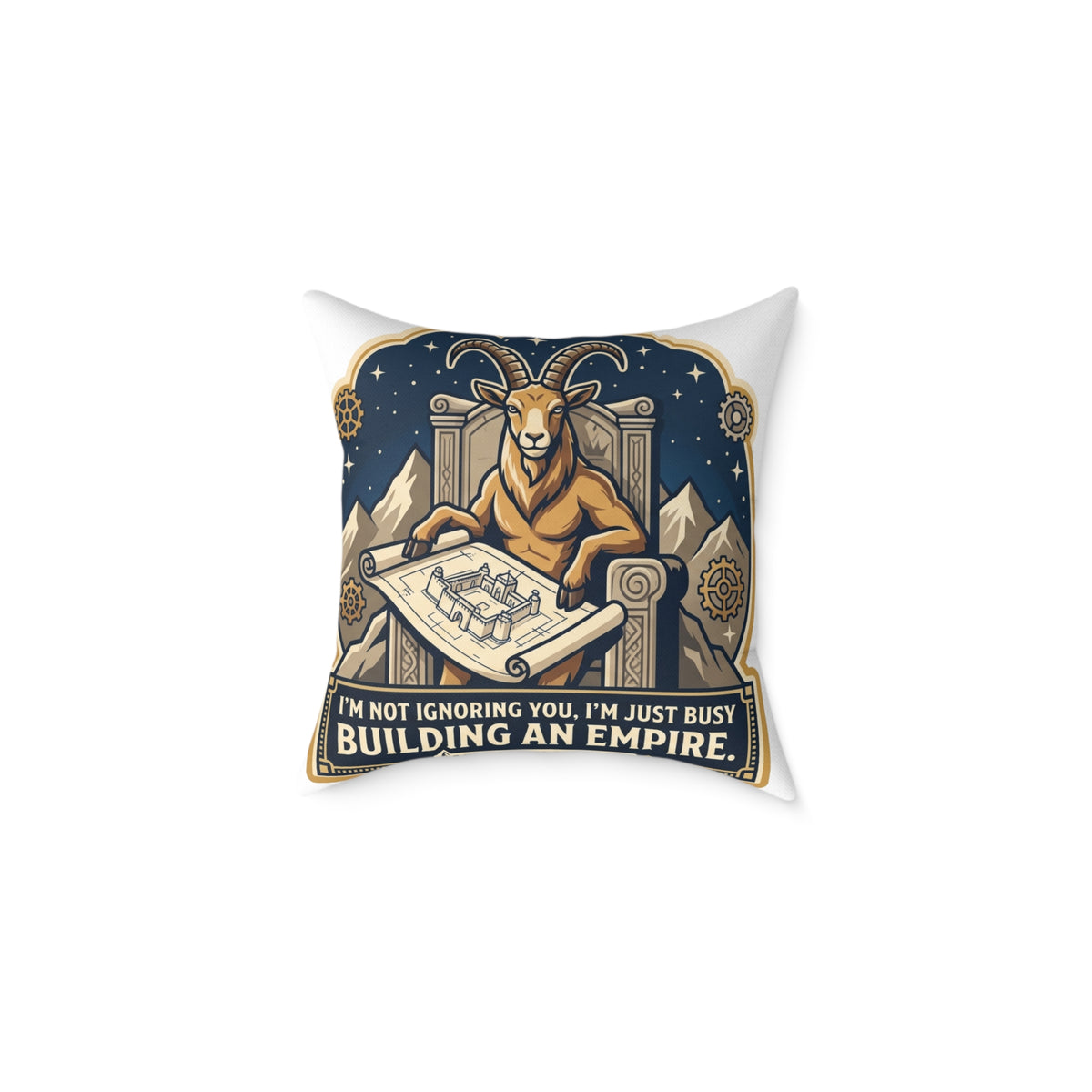 Capricorn Zodiac Pillow I'm Not Ignoring You I'm Just Busy Building An Empire Square Poly Canvas Pillow