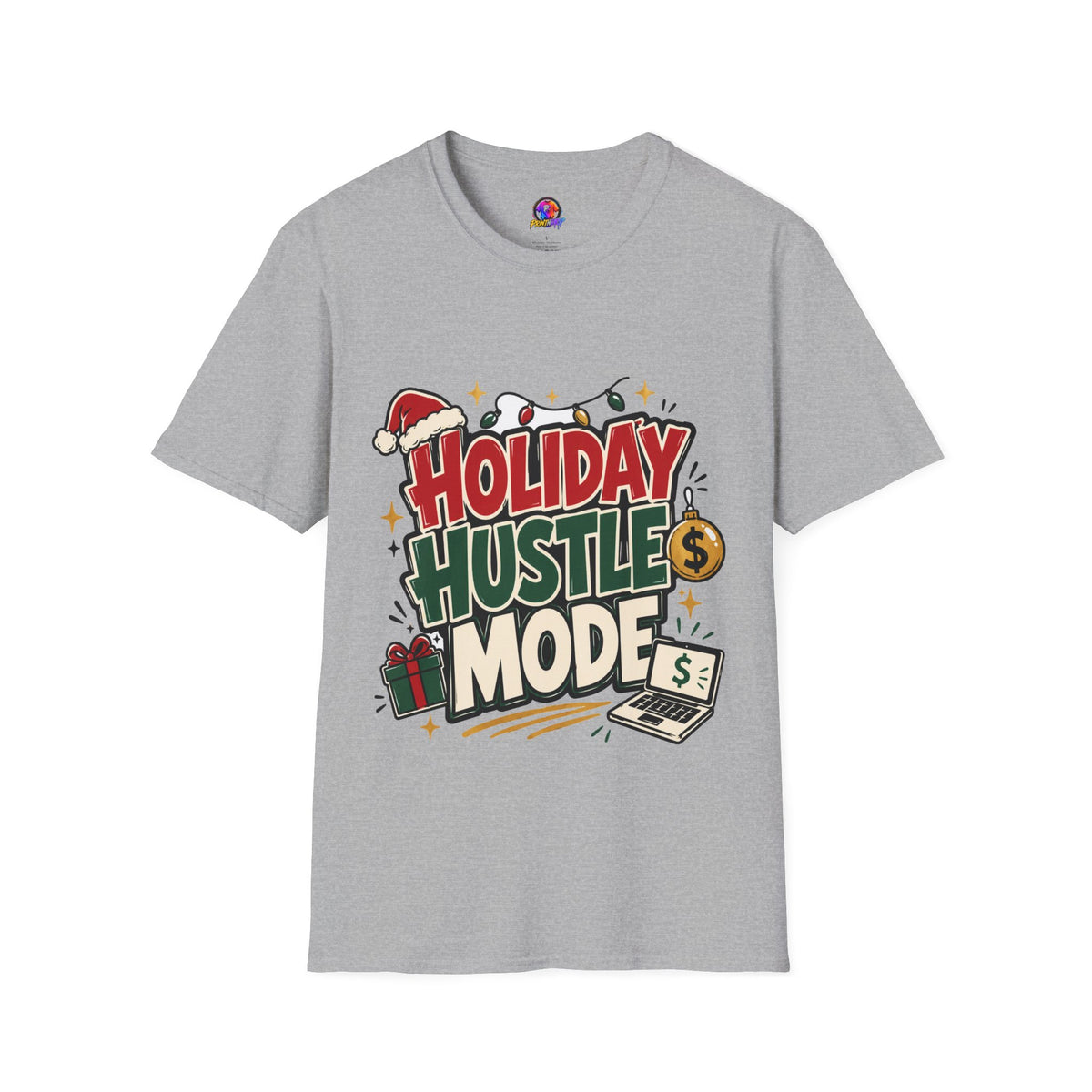 Holiday Hustle Mode T-Shirt — Funny Christmas Graphic Tee
