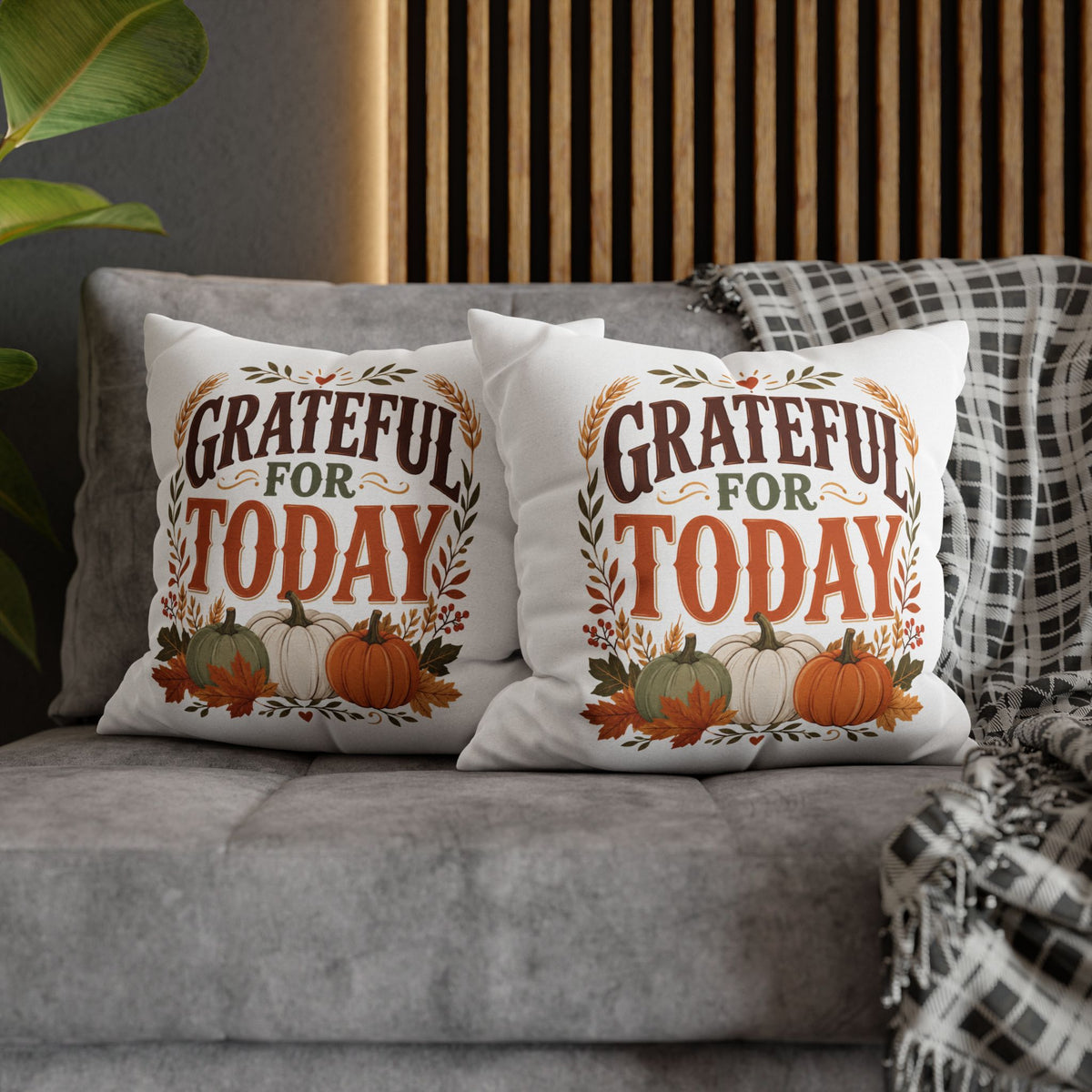 Thanksgiviing Grateful for Today Fall Pillowcase — Autumn Pumpkin Decorative Throw Pillow