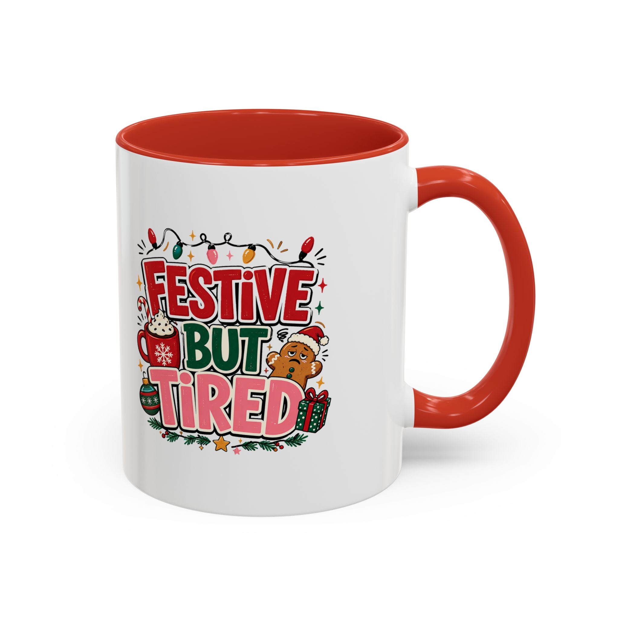 Modern Day Christmas Festive But Tired Accent Coffee Mug — Funny Christmas Holiday Coffee Cup (11/15 oz)