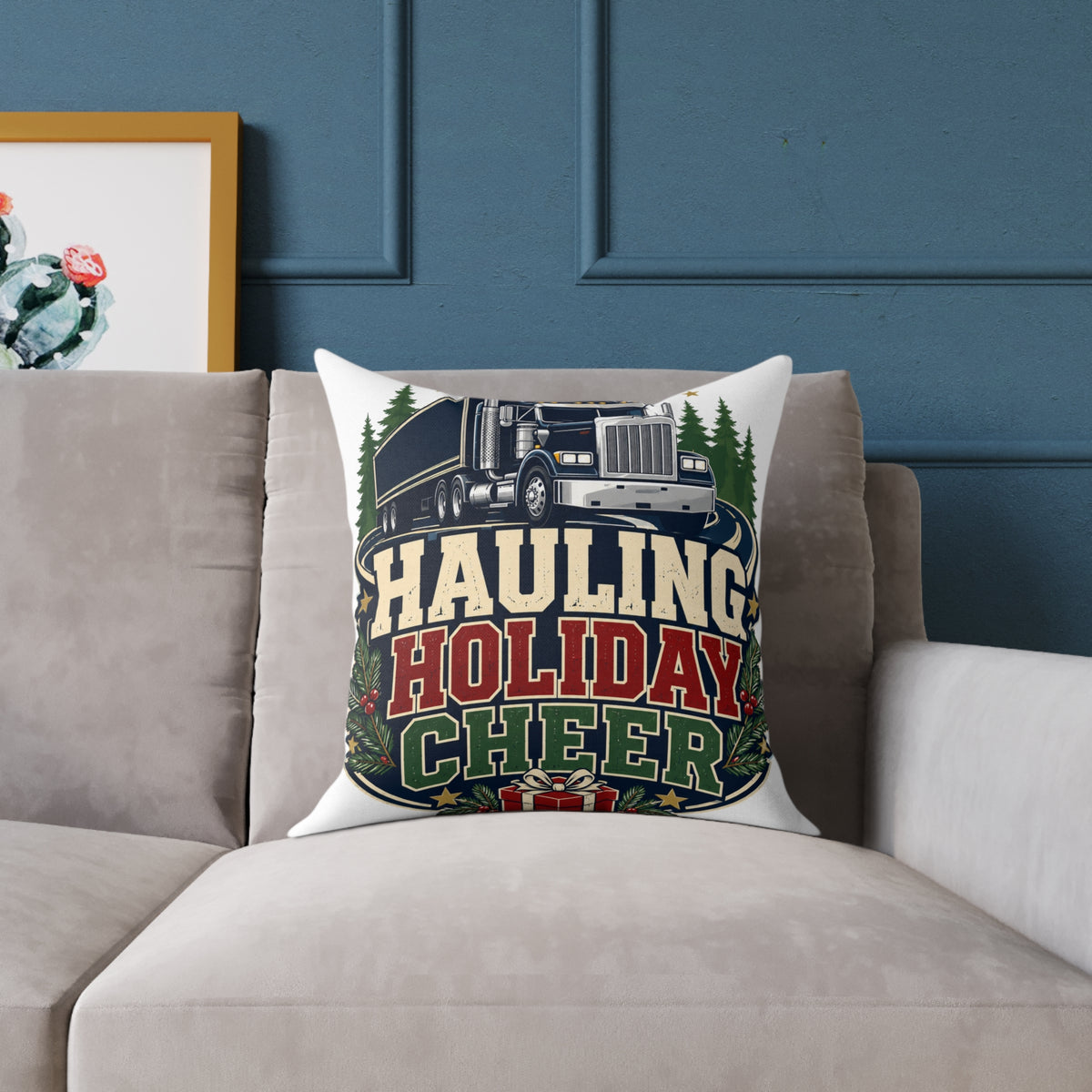 Hauling Holiday Cheer Modern Day Christmas Square Poly Canvas Pillow