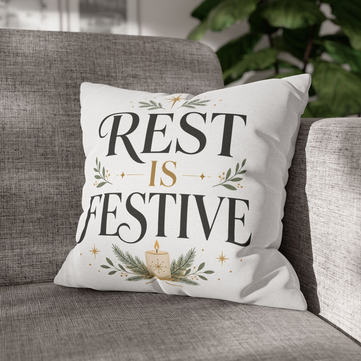 Modern Day Christmas  Rest Is Festive Holiday Throw Pillowcase – Decorative Christmas Cushion Cover