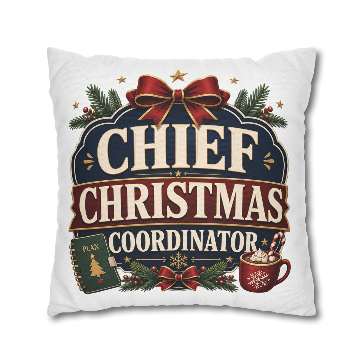 Chief Christmas Coordinator Pillowcase Modern Day Christmas