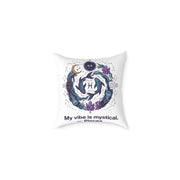 Pisces Zodiac My Vibe Is Mystical Square Poly Canvas Pillow