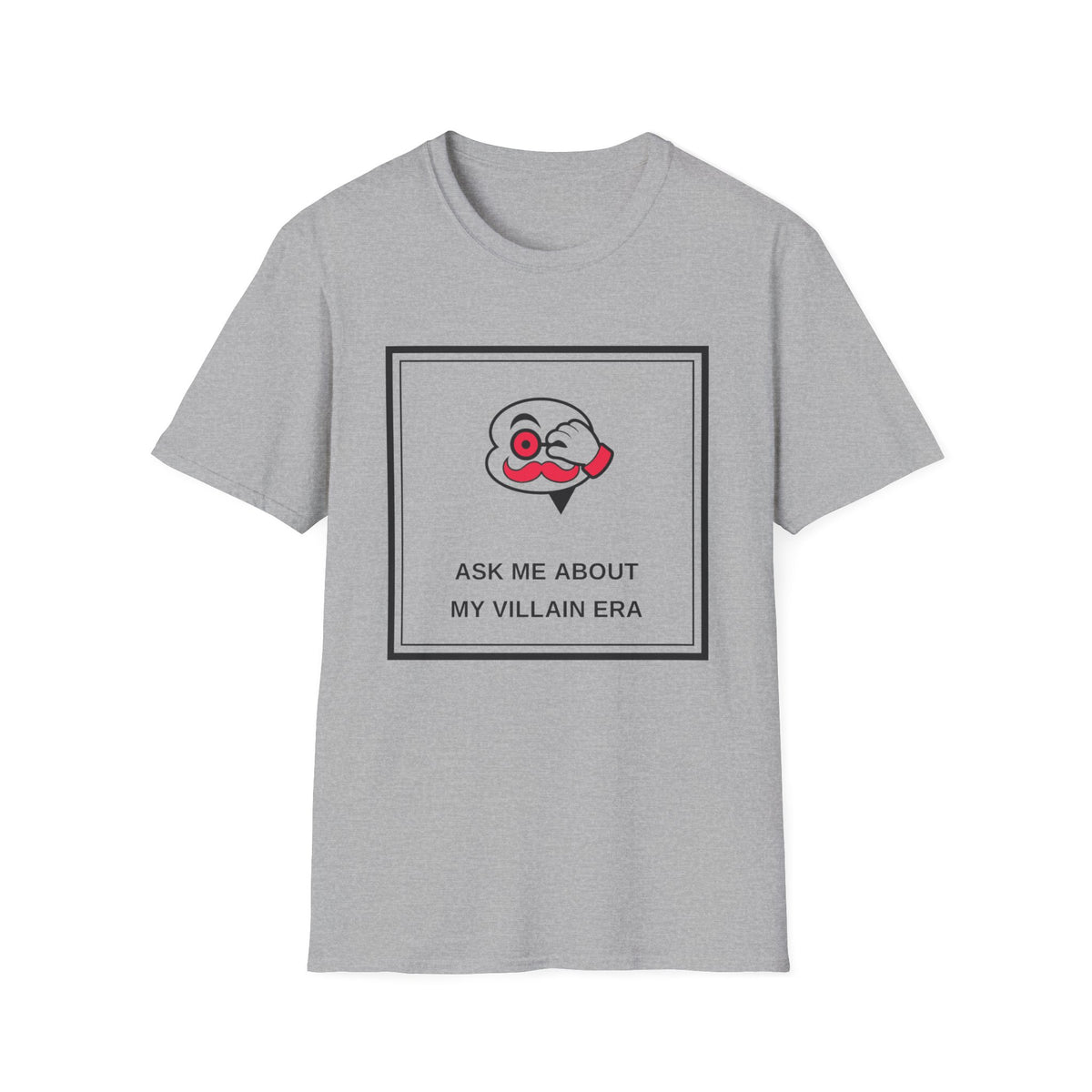 T-Shirt — Ask Me About My Villain Era Graphic Tee - Trending Now - August 2026