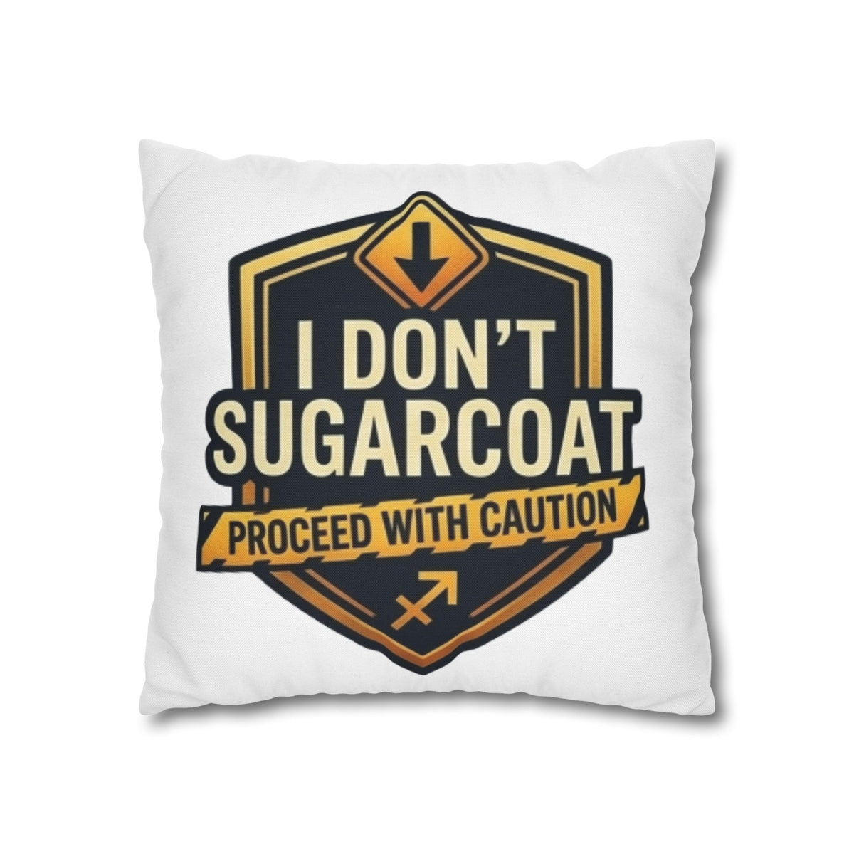 Sagittarius Throw Pillowcase — “I Don’t Sugarcoat — Proceed With Caution” Decorative Accent Pillow