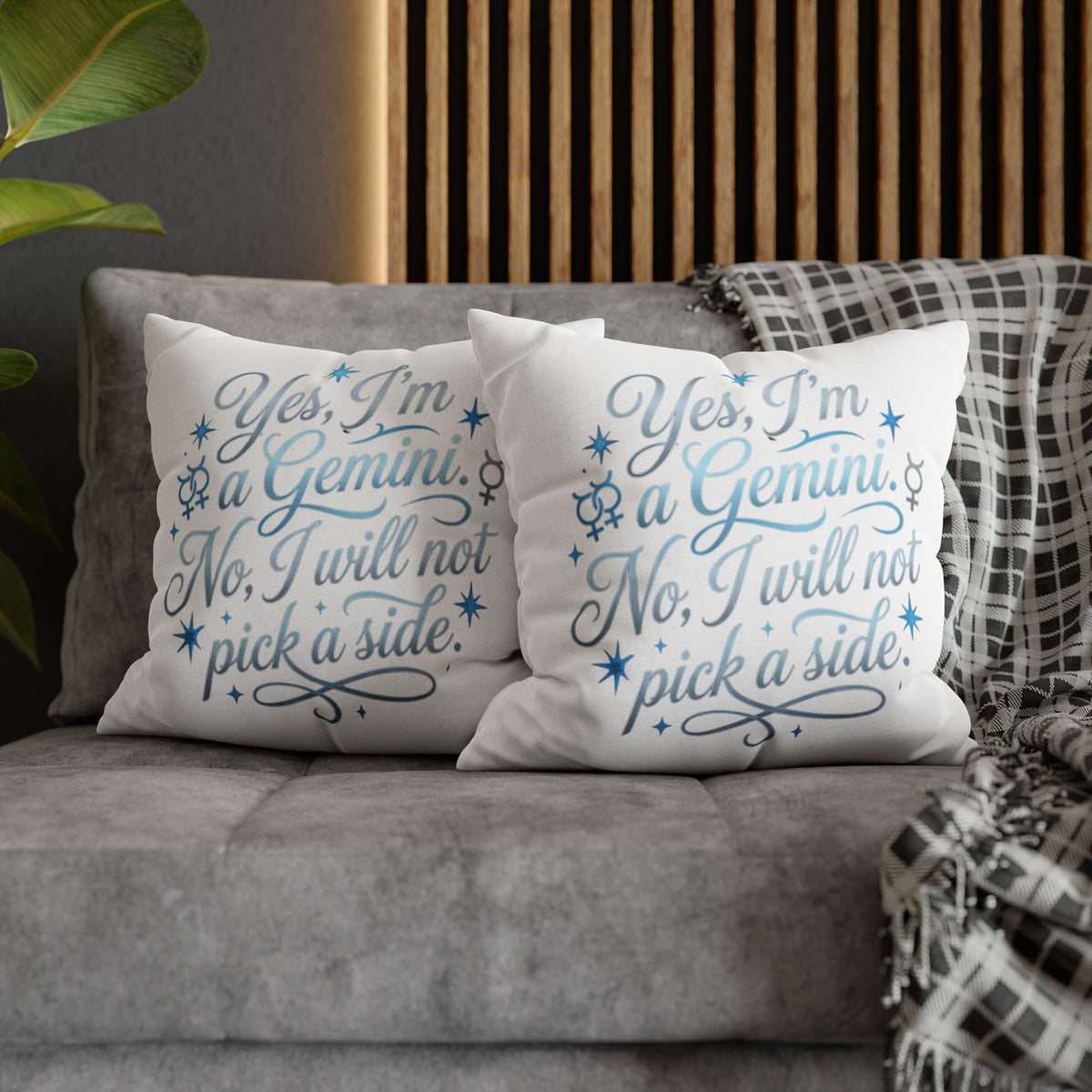 Gemini Zodiac Pillowcase – “Yes, I’m a Gemini. No, I will not pick a side.” Decorative Throw Pillow