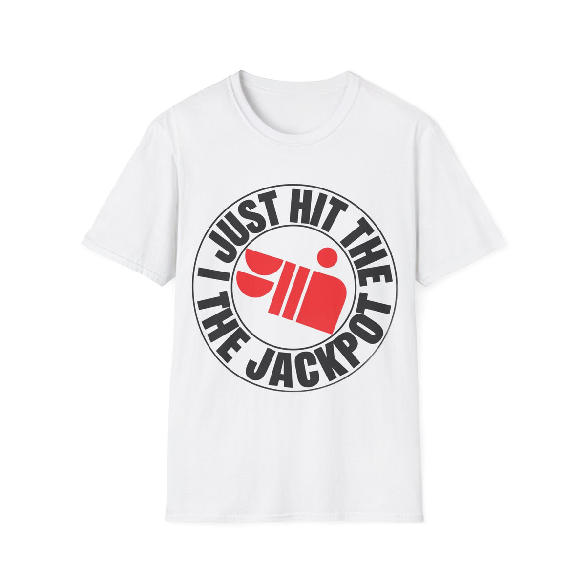 Just Hit the Jackpot T-Shirt - Trending Now - September 2026