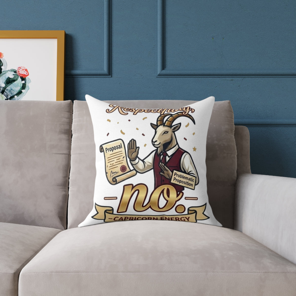 Capricorn Pillow — 'Respectfully, No.' Goat Protest Funny Decorative Throw Pillow