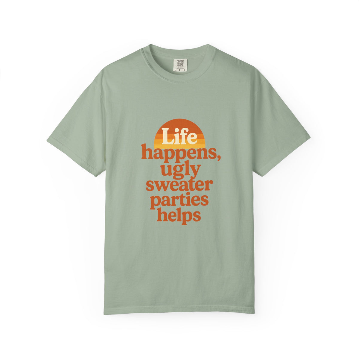 Life Happens Ugly Sweater Parties Helps T-Shirt - Trending Now - October 2026