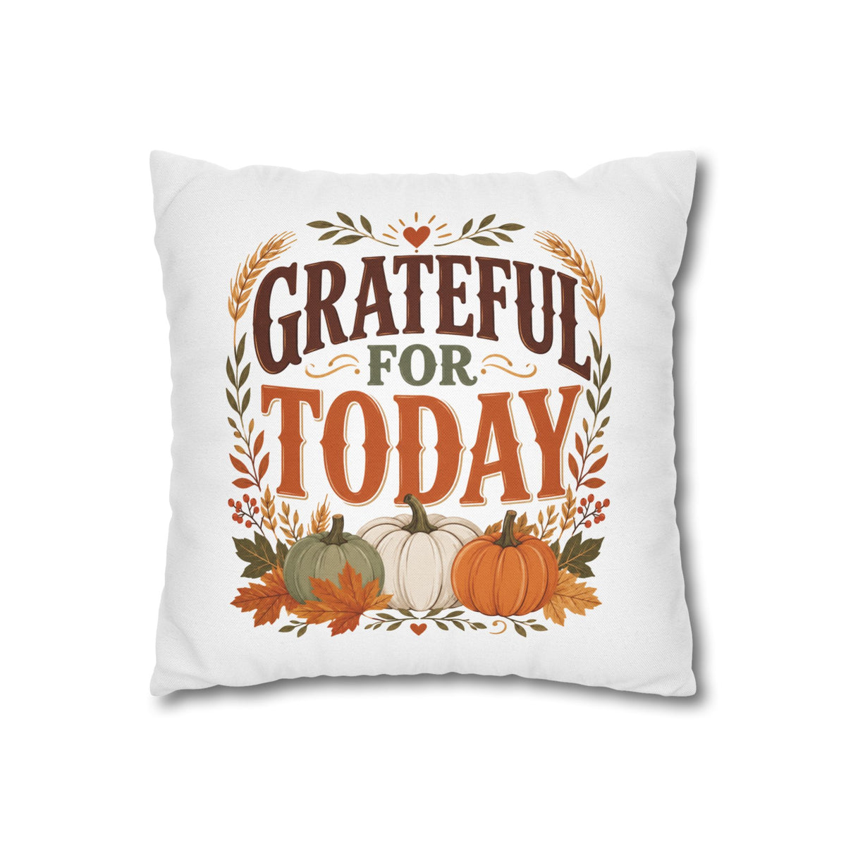 Thanksgiviing Grateful for Today Fall Pillowcase — Autumn Pumpkin Decorative Throw Pillow