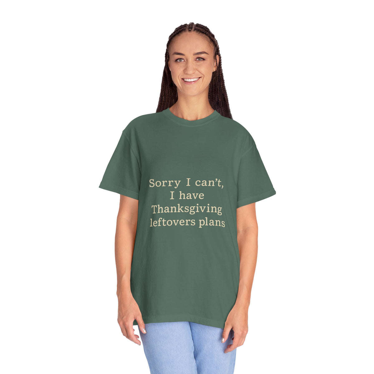 Thanksgiving Leftovers T-Shirt — "Sorry I can't, I have Thanksgiving leftovers plans" Garment-Dyed Tee - Trending Now - October 2026