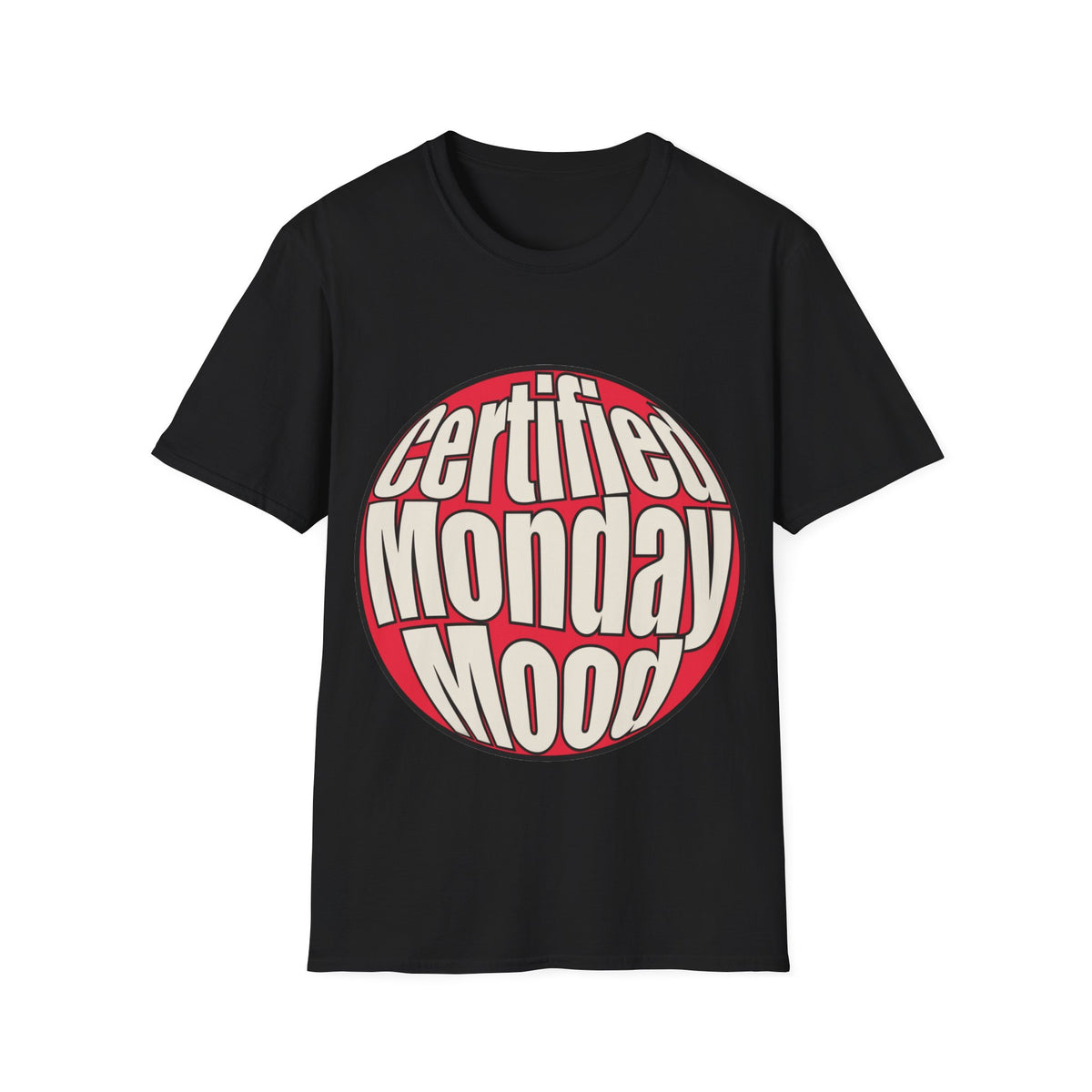 Certified Monday Mood T-Shirt - Trending Now - August 2026