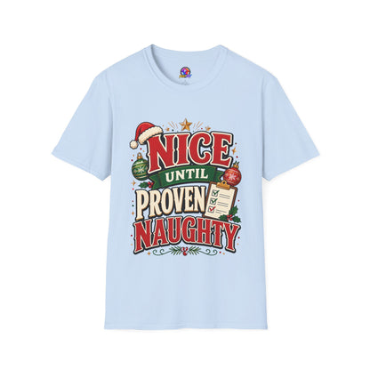Christmas T-Shirt — "Nice Until Proven Naughty" Holiday Tee