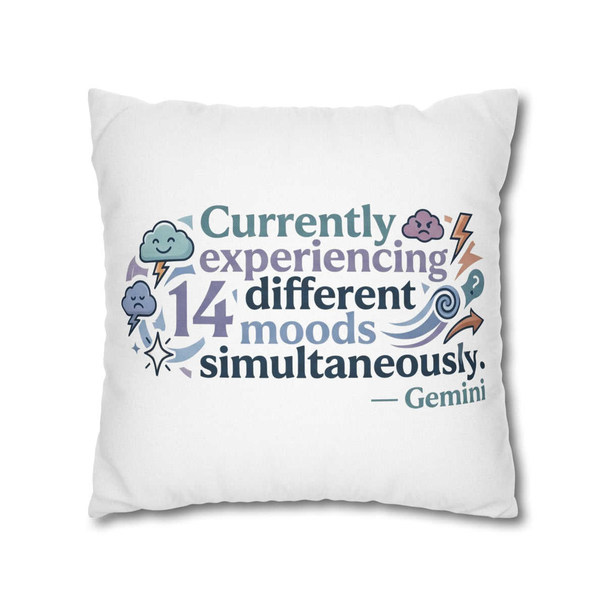 Gemini Mood Pillow pillowcase— "Currently Experiencing 14 Different Moods Simultaneously" Decorative Throw Pillowcase
