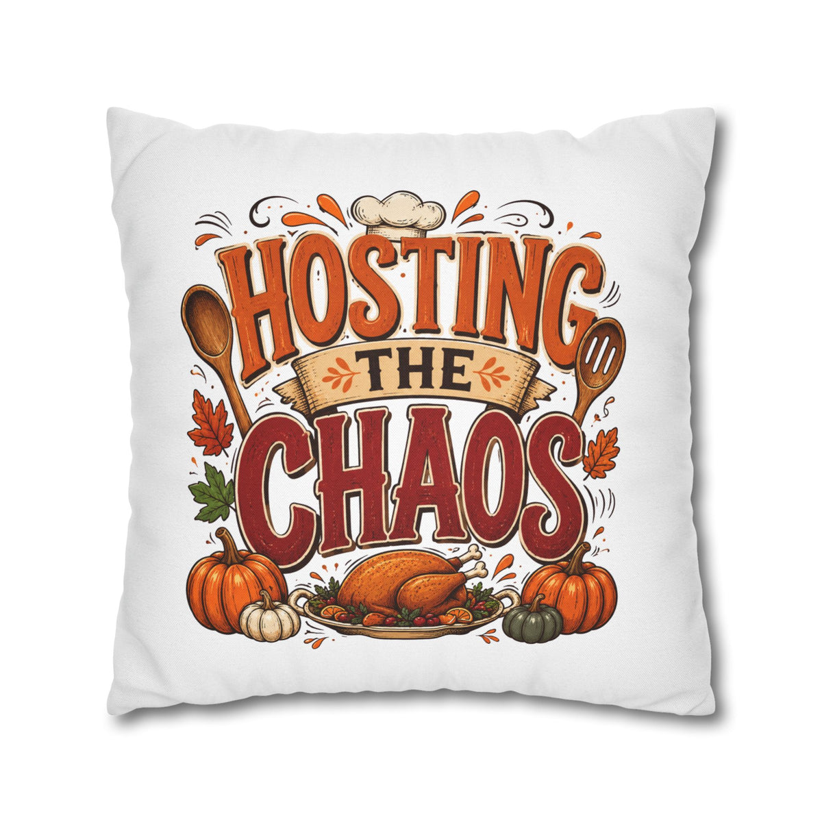 Thanksgiving Throw Pillow — "Hosting the Chaos" Thanksgiving Holiday Decor