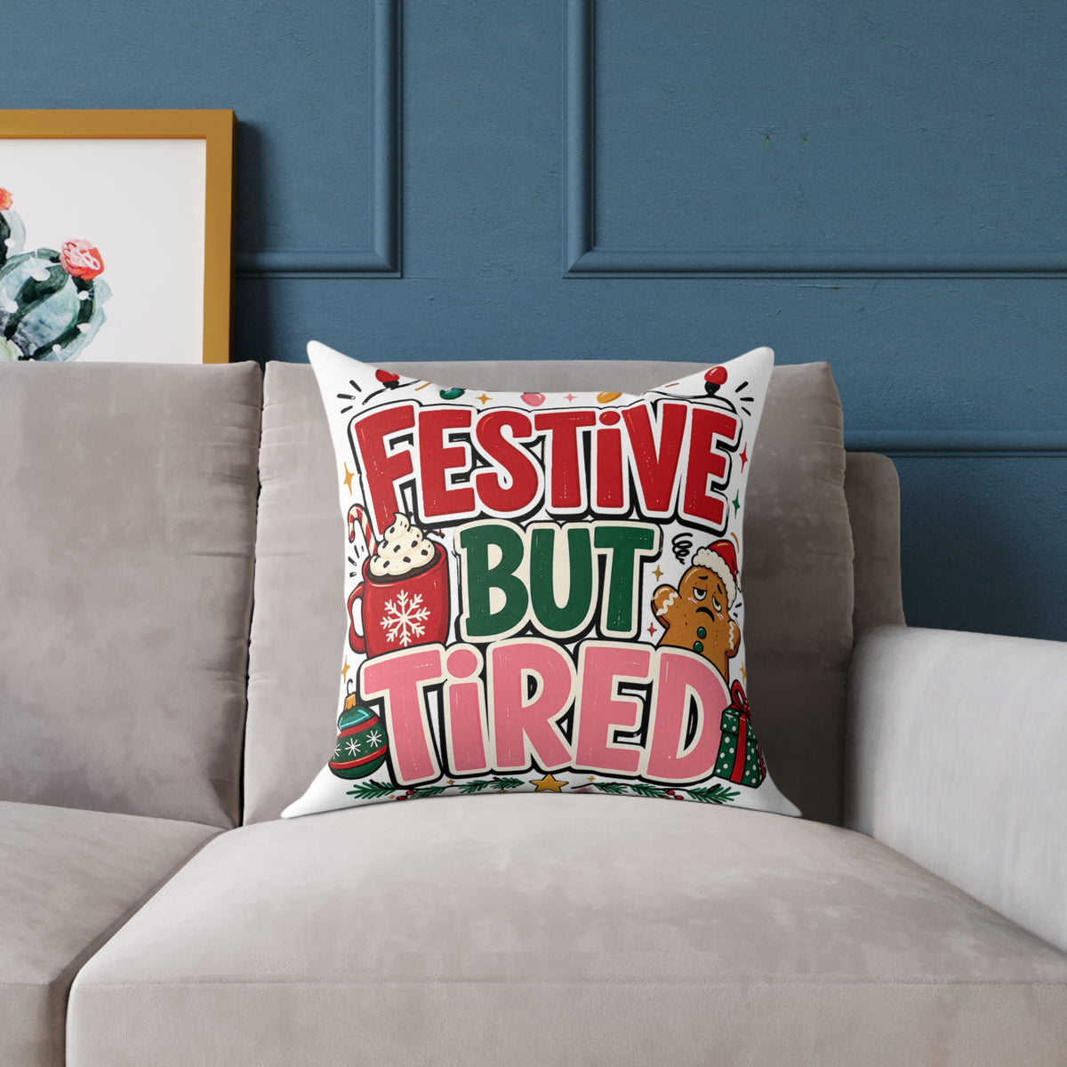 Festive But Tired Modern Day Christmas Square Poly Canvas Pillow