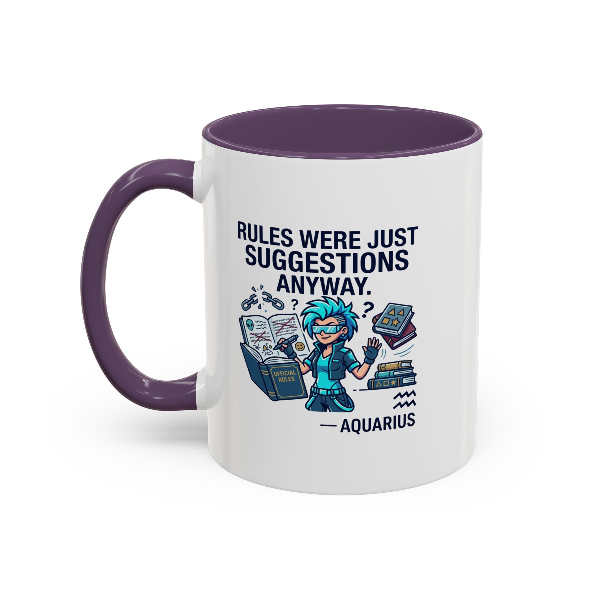 Aquarius Coffee Mug — "Rules Were Just Suggestions Anyway" Funny Zodiac Accent Mug 11oz