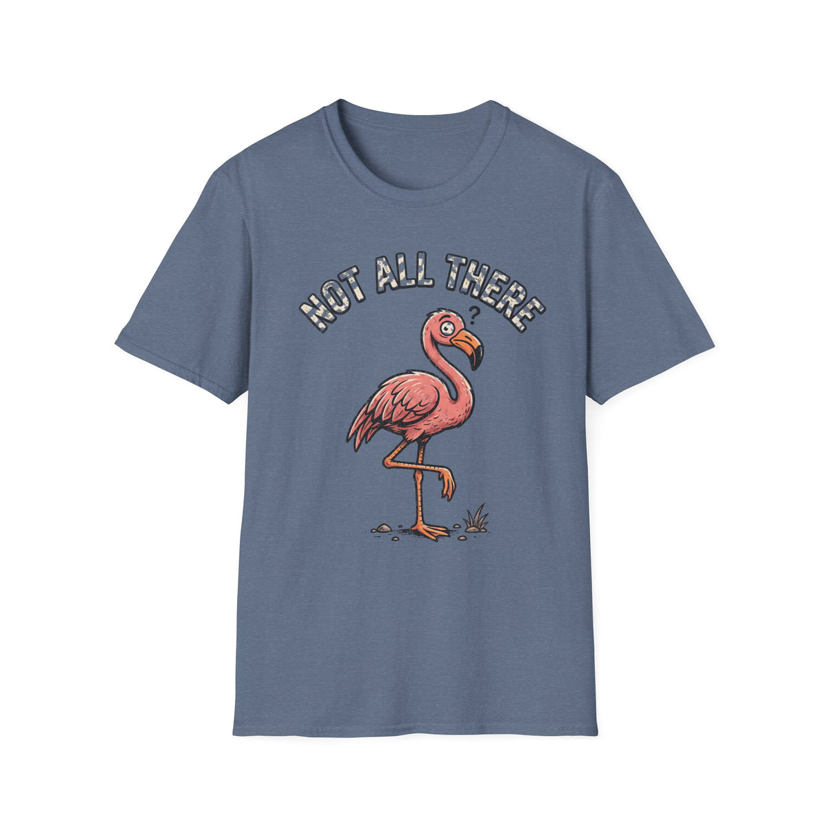 Flamingo 'Not All There' Graphic T‑Shirt - Trending Now - September 2026
