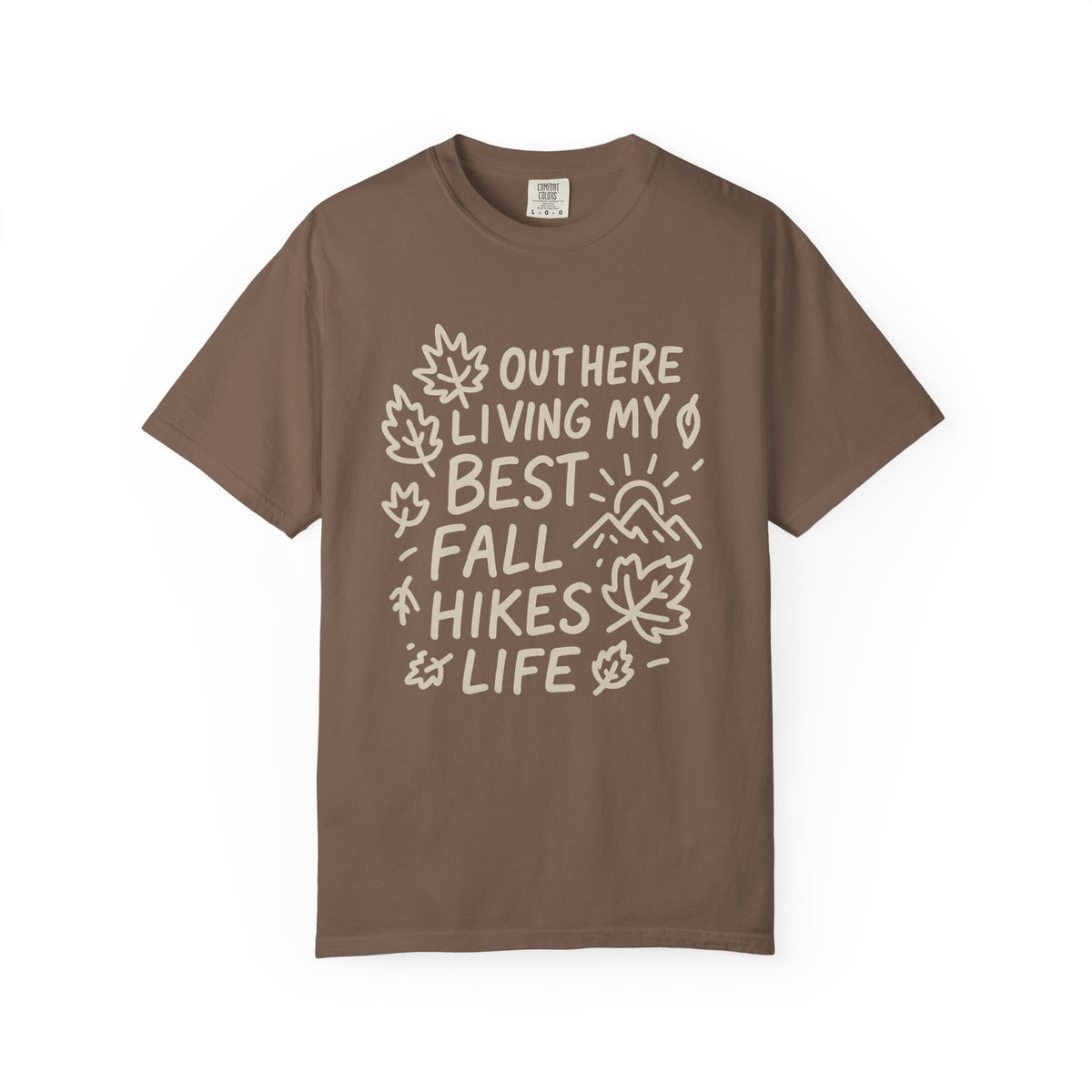 Fall Hikes T-Shirt — "Out Here Livin' My Best Fall Hikes Life" Nature Tee - Trending Now - October 2026