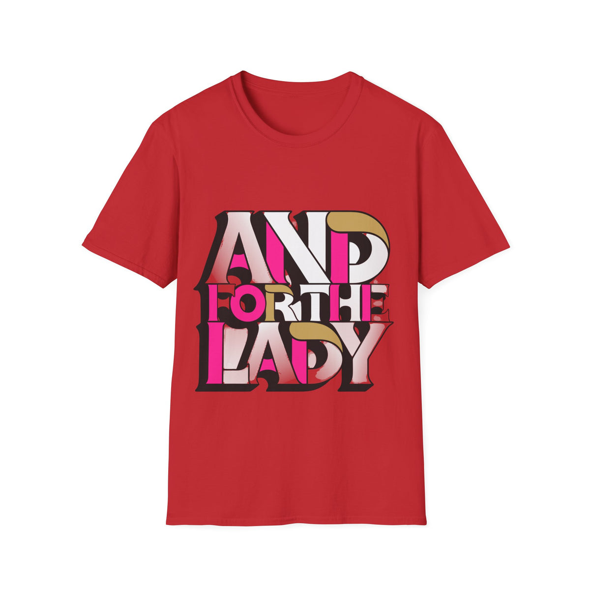 "And For The Lady" Bold Collage Tee | Multi-Color Abstract Quote T-Shirt - Trending Now - September 2026