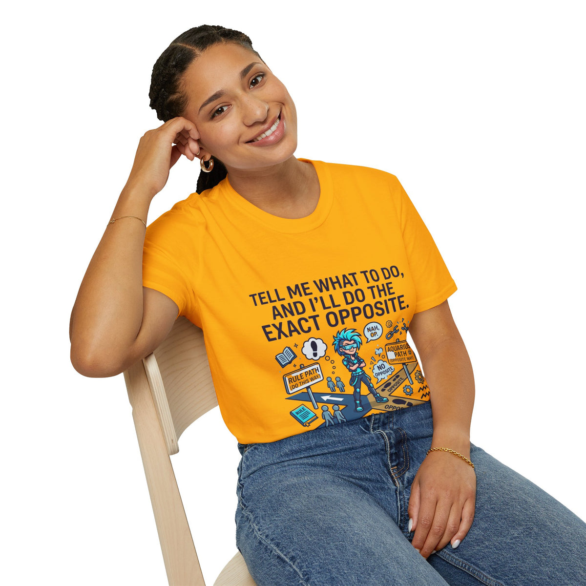 Aquarius T-Shirt — “Tell Me What To Do, And I’ll Do The Exact Opposite” Funny Rebellious Tee (Aquarius)