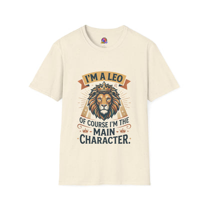 I’m a Leo Lion Zodiac T-Shirt — 'Of Course I’m the Main Character' Horoscope Tee