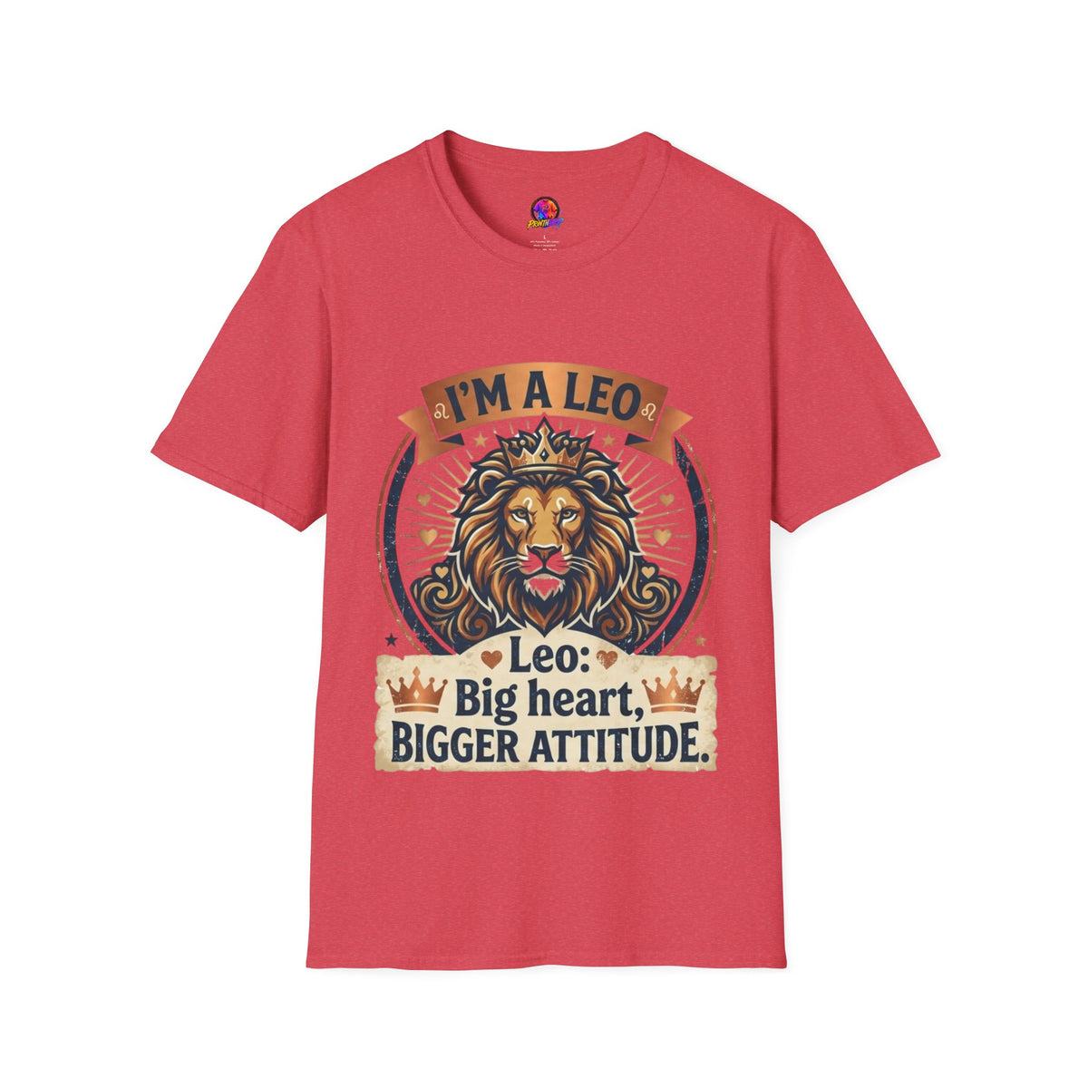 Leo Zodiac T-Shirt — "I’m a Leo: Big Heart, Bigger Attitude"
